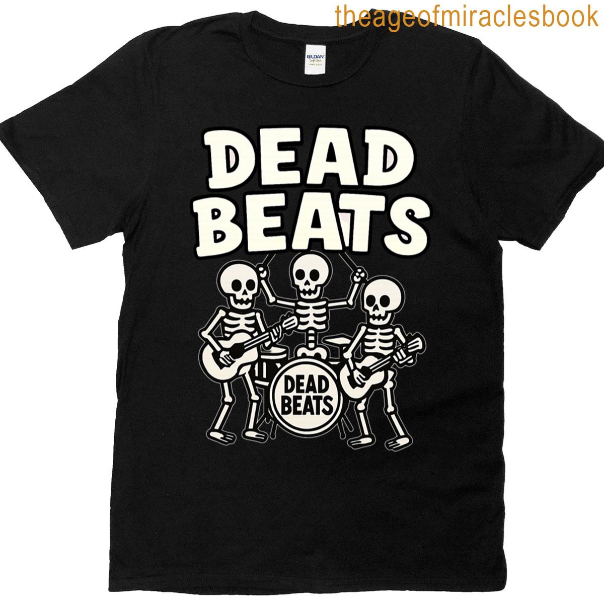 Dead Beats – Funny Skeleton – Halloween T-shirt