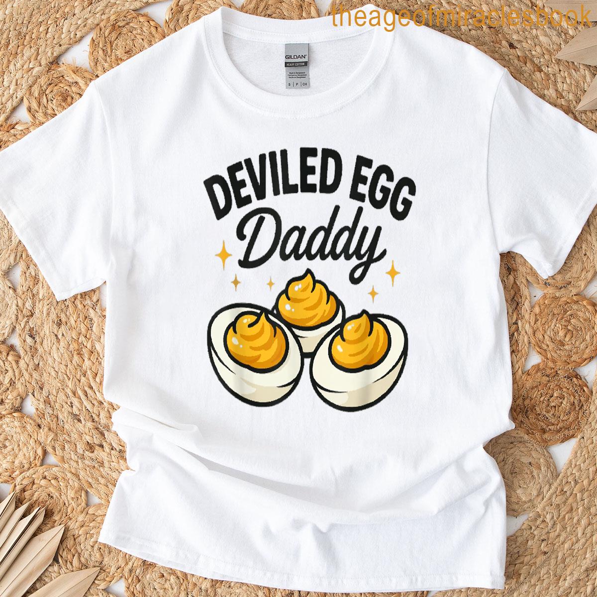 Deviled Egg Daddy Matching Trending Graphic Funny Food Lover T-shirt