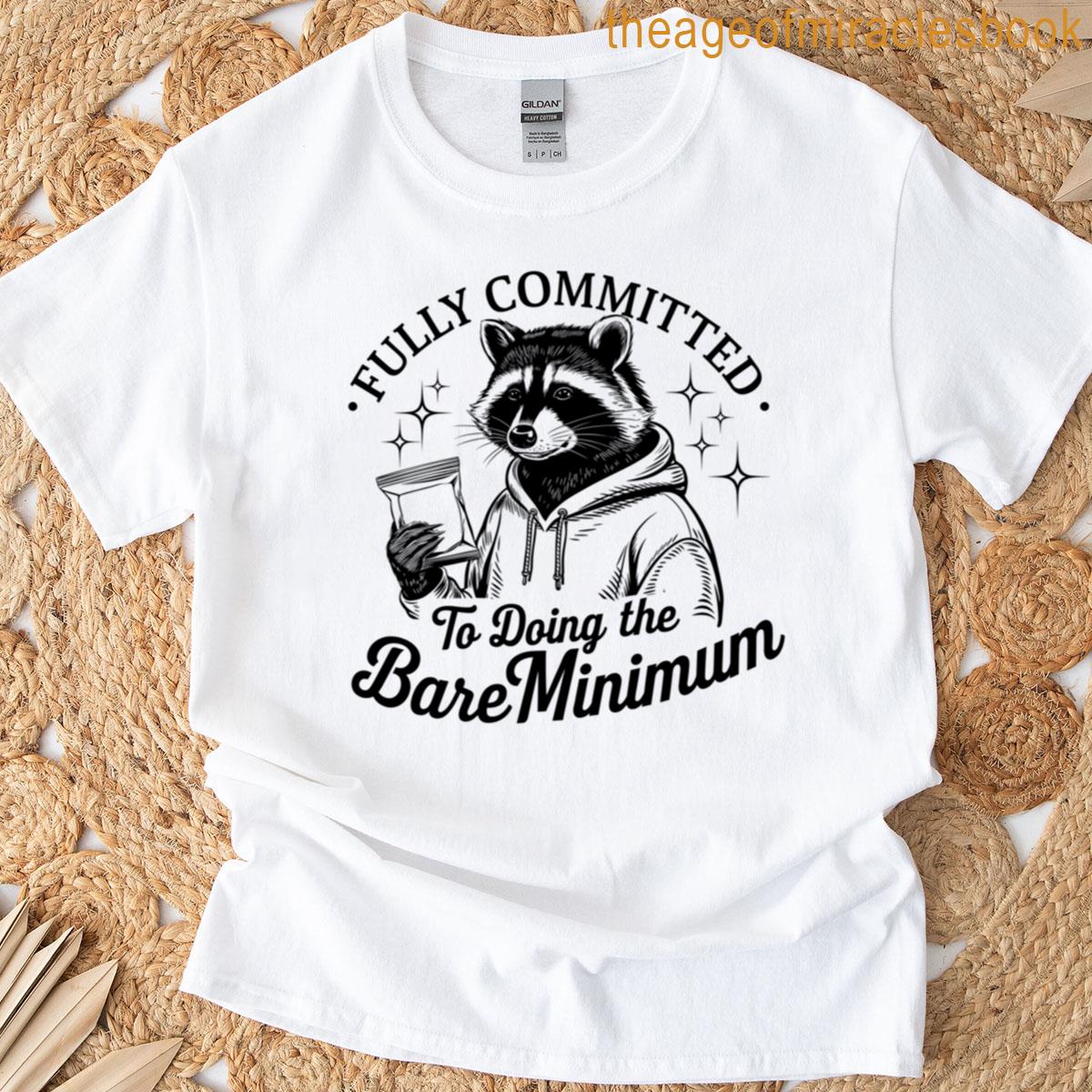 Fully Committed To Doing The Bare Minimum Oversized T-shirt