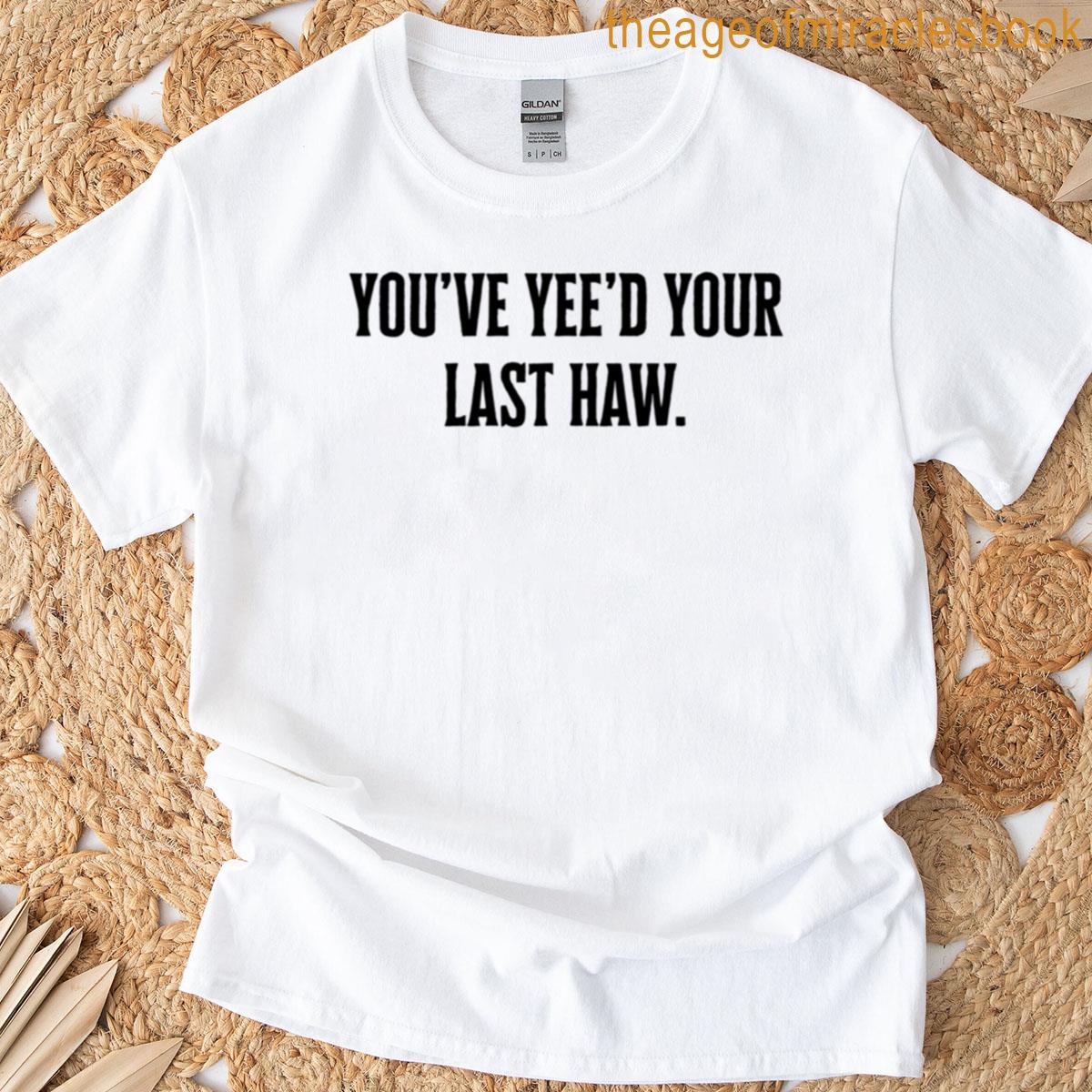 Last Haw T-shirt