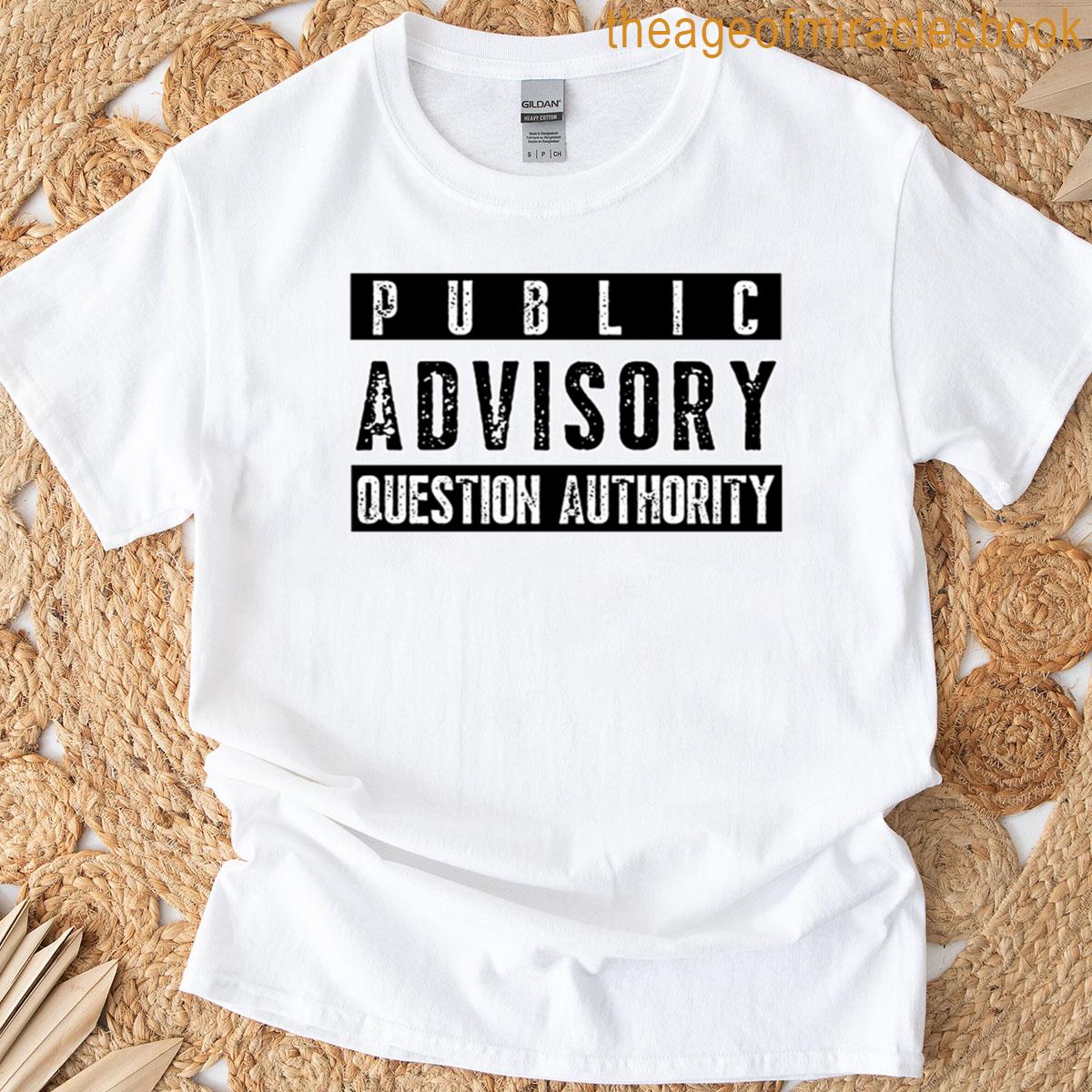 Public Advisory Question Authority T-shirt