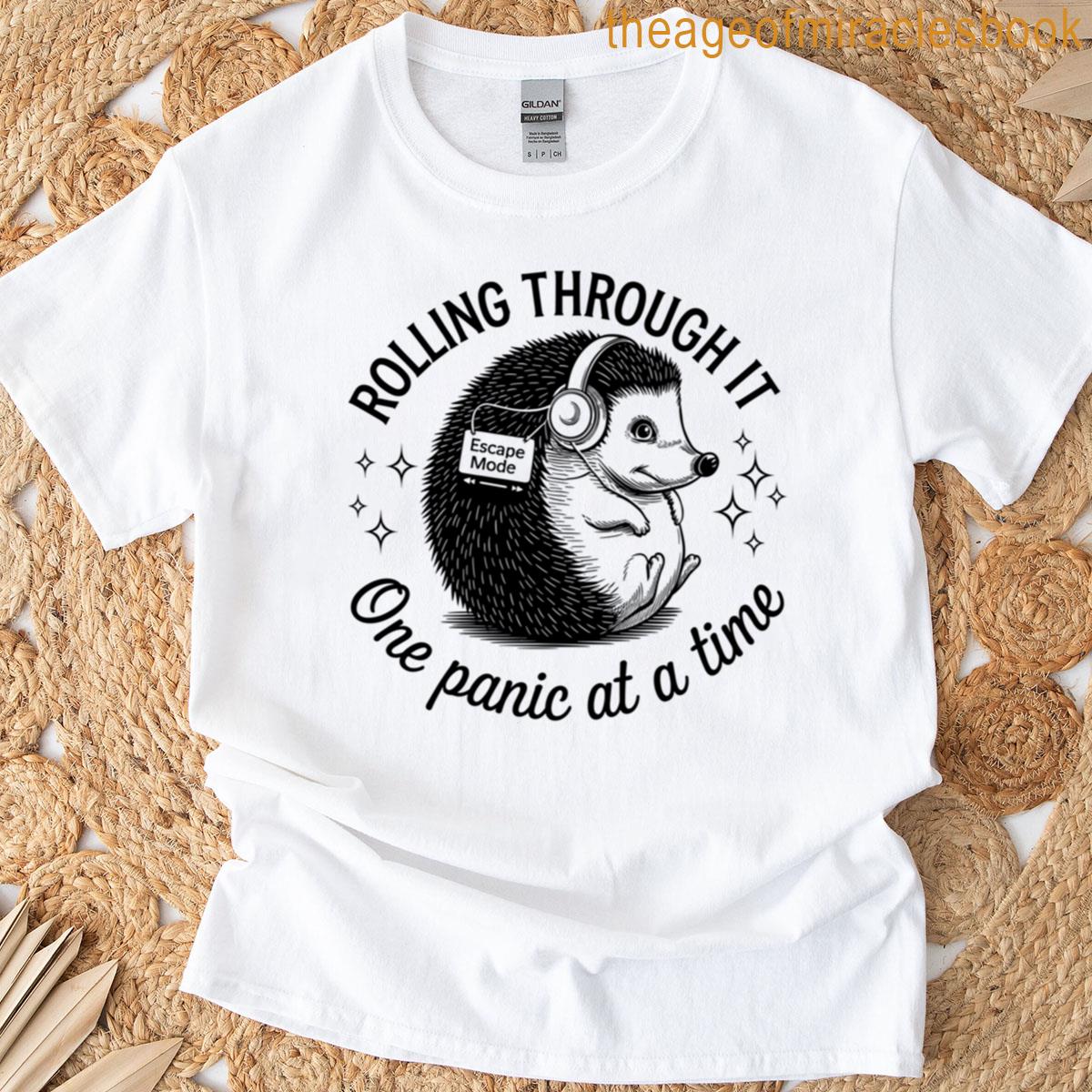 Rolling Through It One Panic At Time T-shirt