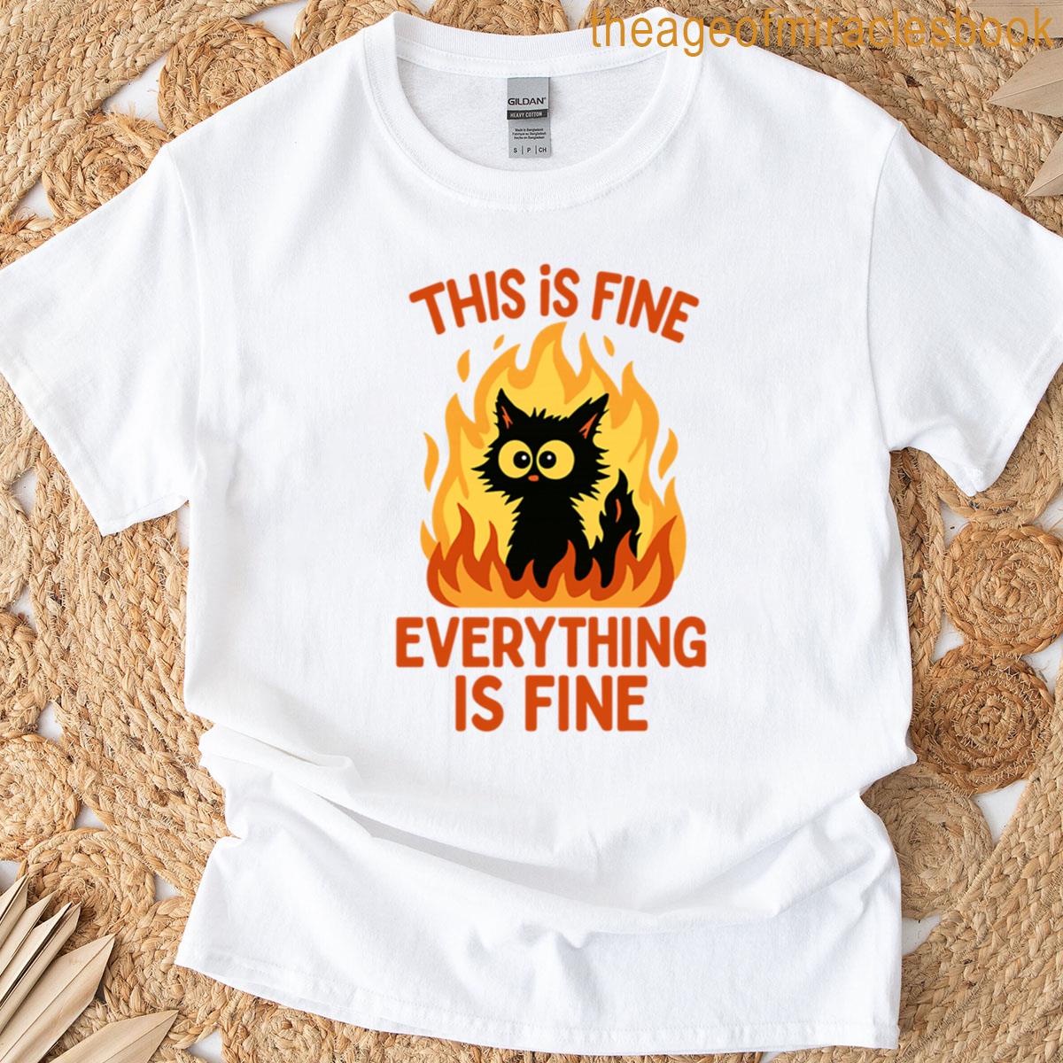 This Is Fine Cat Funny Chaos Design T-shirt