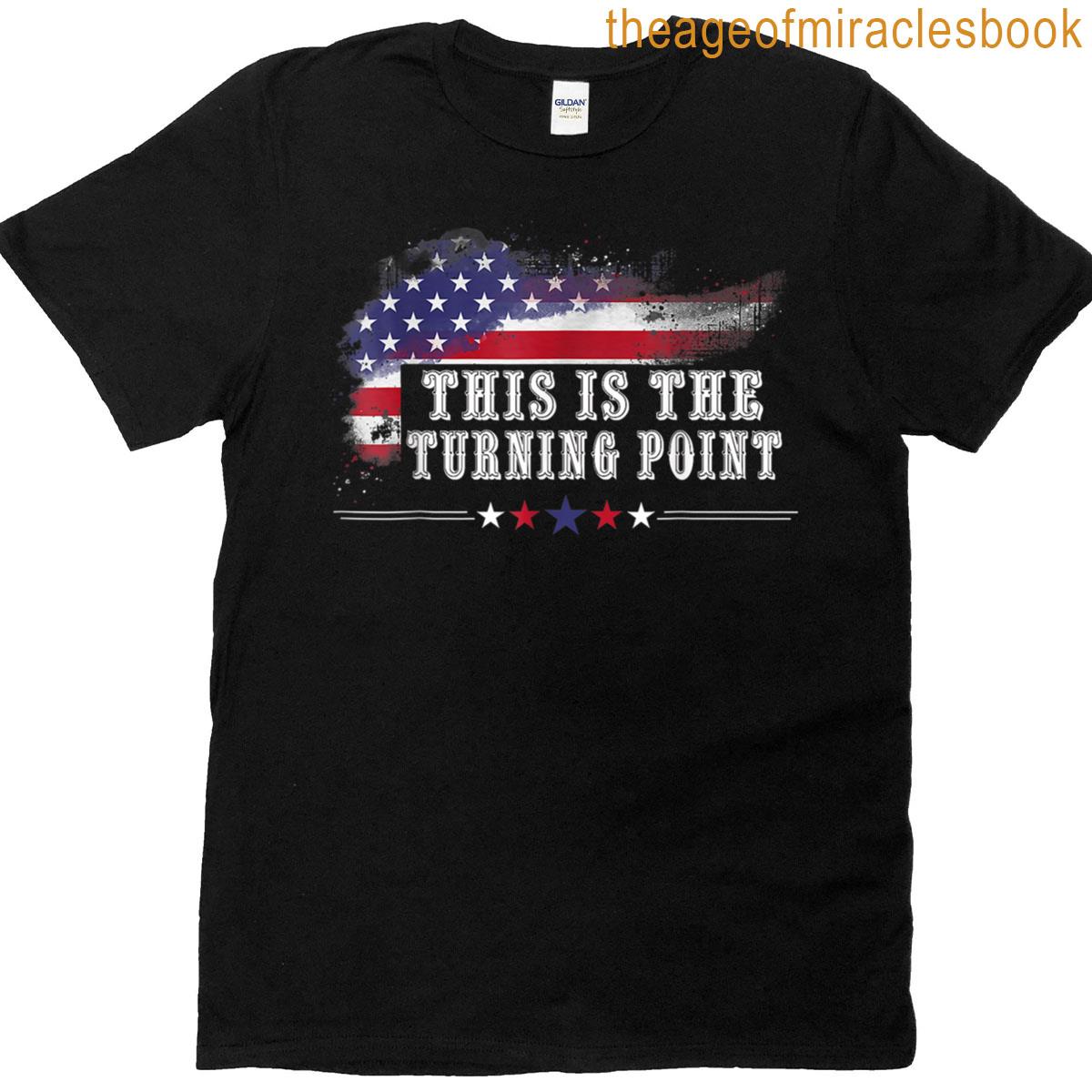 This Is The Turning Point American Flag T-shirt