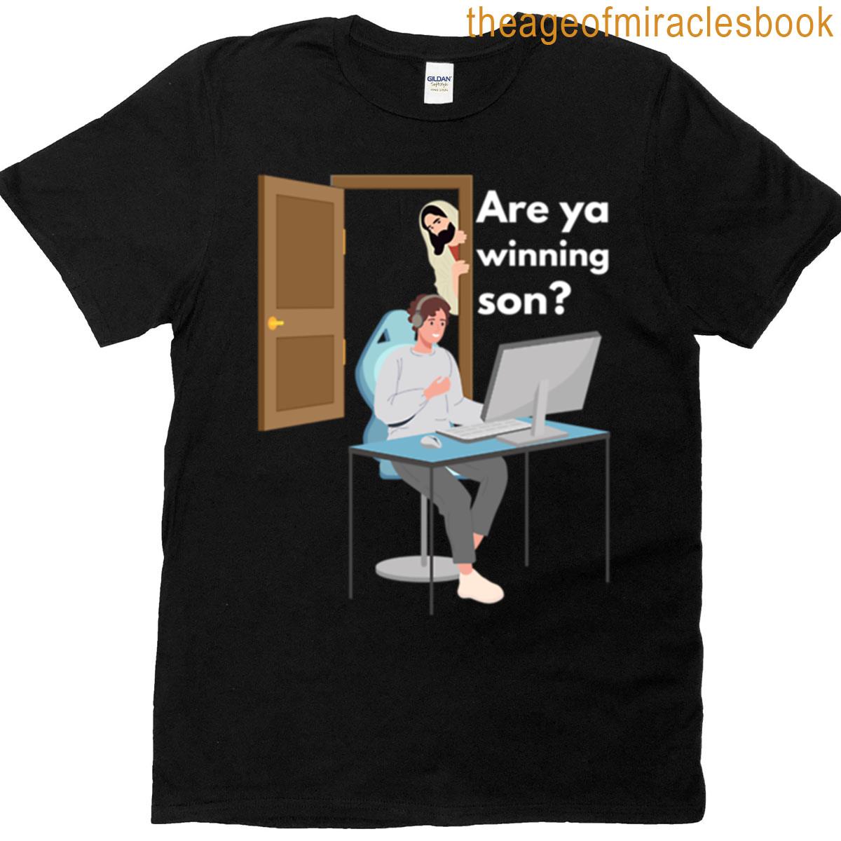 Are Ya Winning Son Jesus Meme T-shirt
