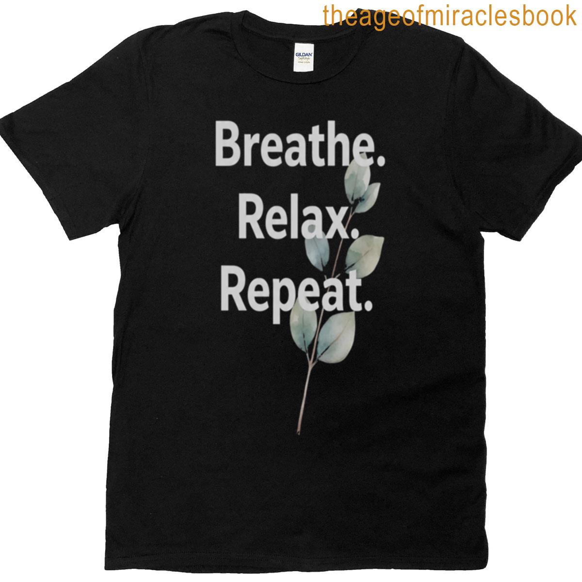 Breathe Relax Repeat T-shirt