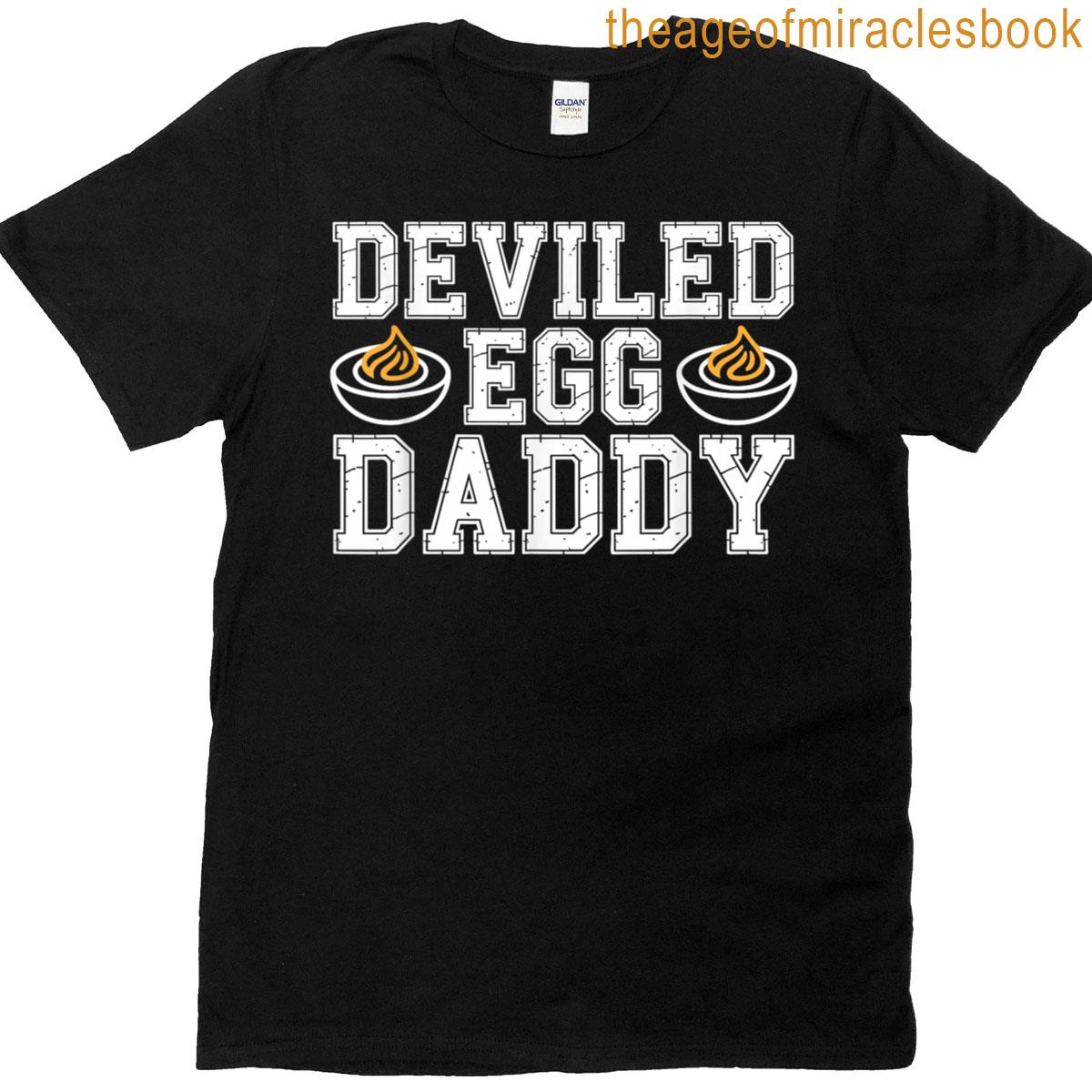 Deviled Egg Daddy Funny Retro Dinner Eggs Lover T-shirt