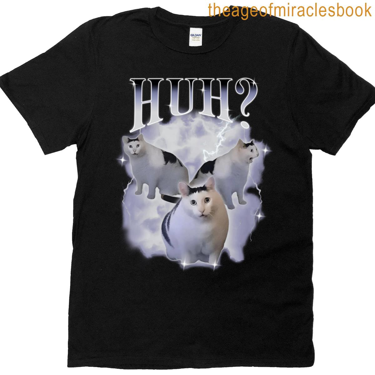 Huh Silly Cat Meme Funny Oddly Bootleg Specific Dank Meme T-shirt