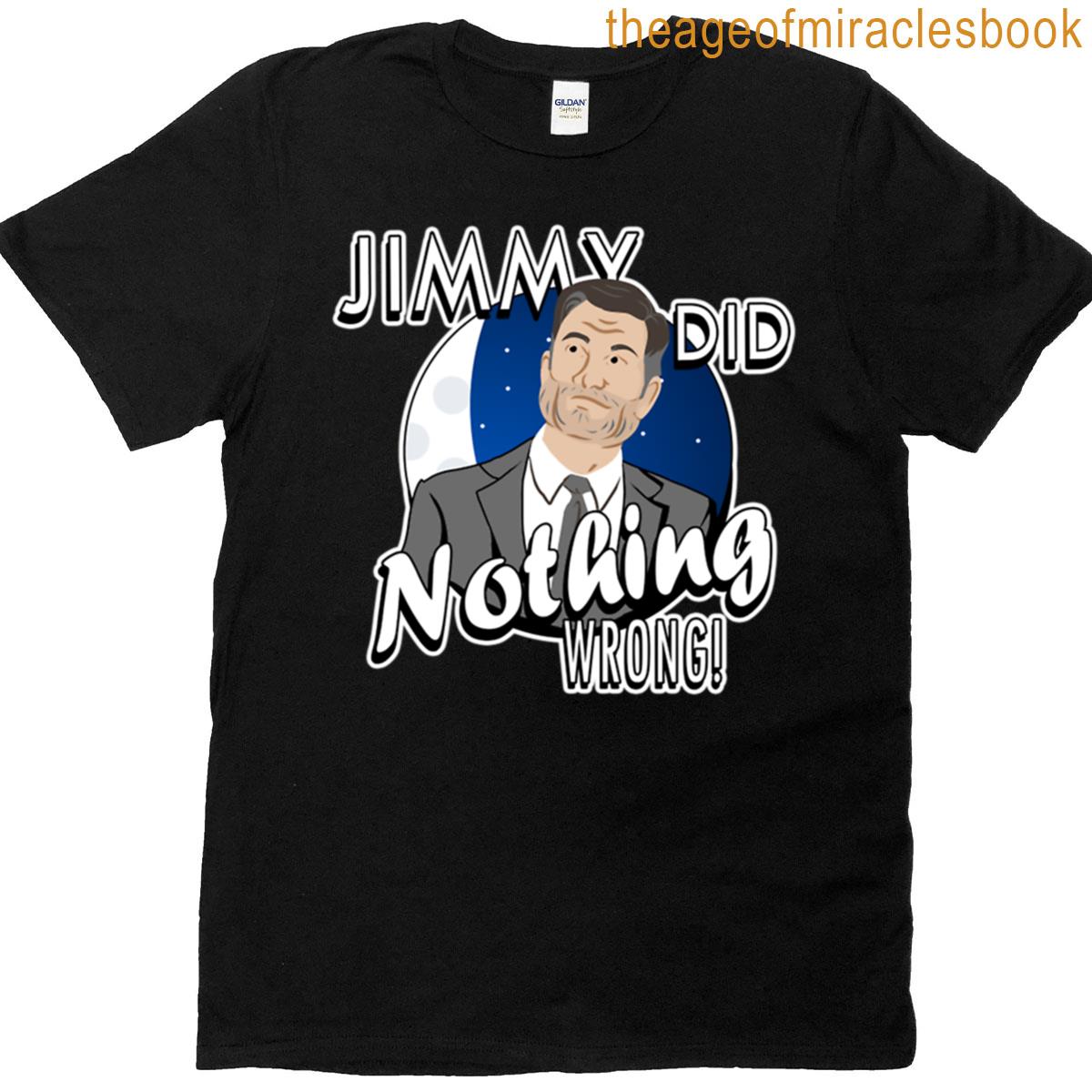 Jimmy Did Nothing Wrong – Jimmy Kimmel T-shirt