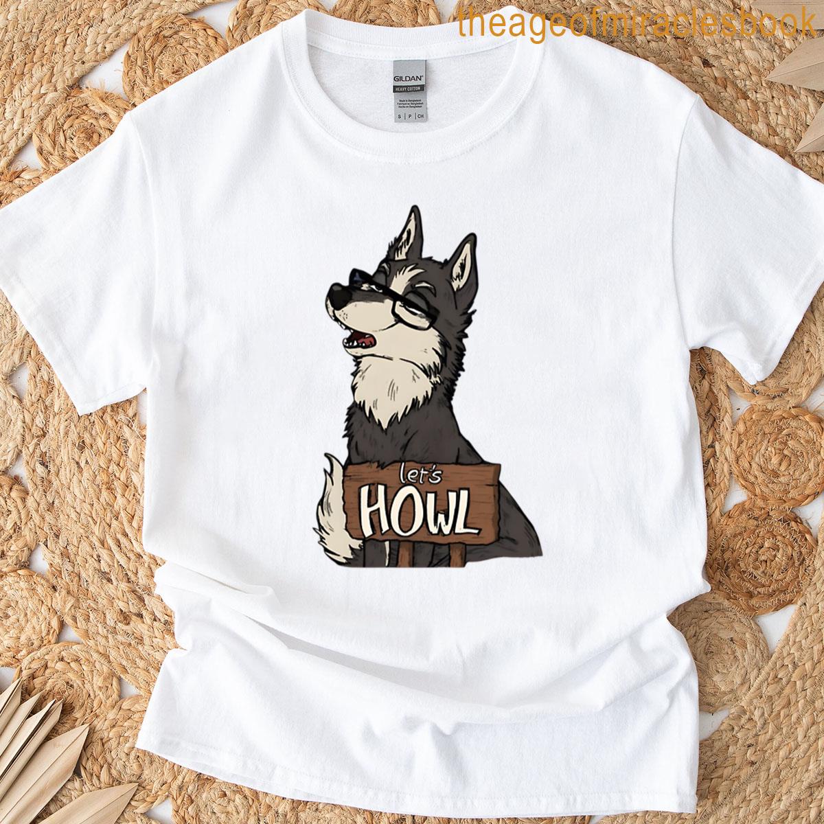 Lets Howl Wolf T-shirt