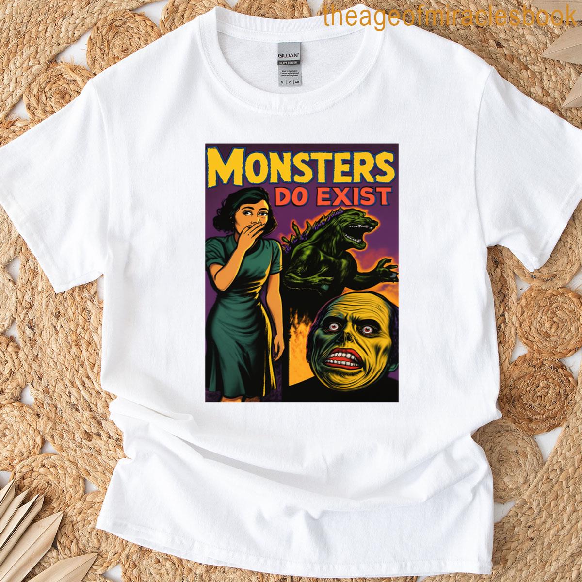 Monsters Do Exist Horror T-shirt