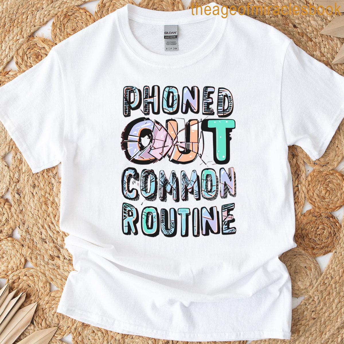 Phoned Out Common Routine Funny Tech Oversized T-shirt