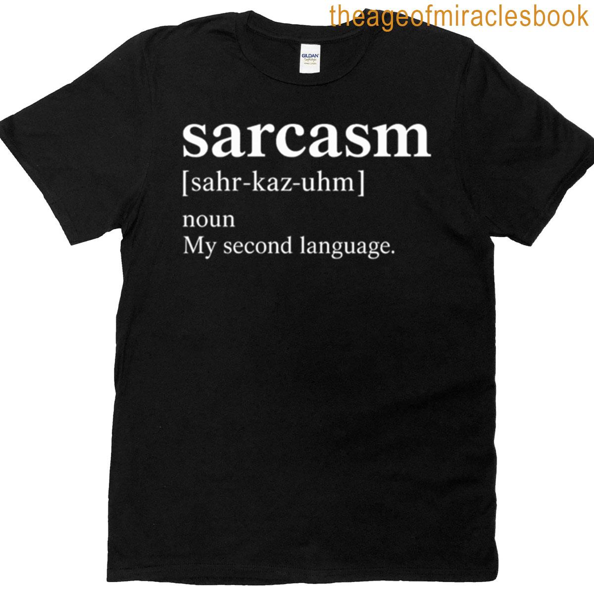 Sarcasm Dictionary Entry – My Second Language White Ink T-shirt