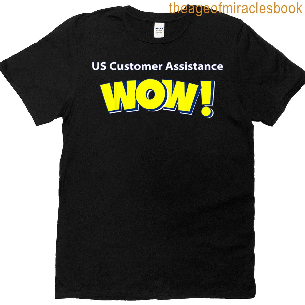 Us Cust Assist Wow T-shirt