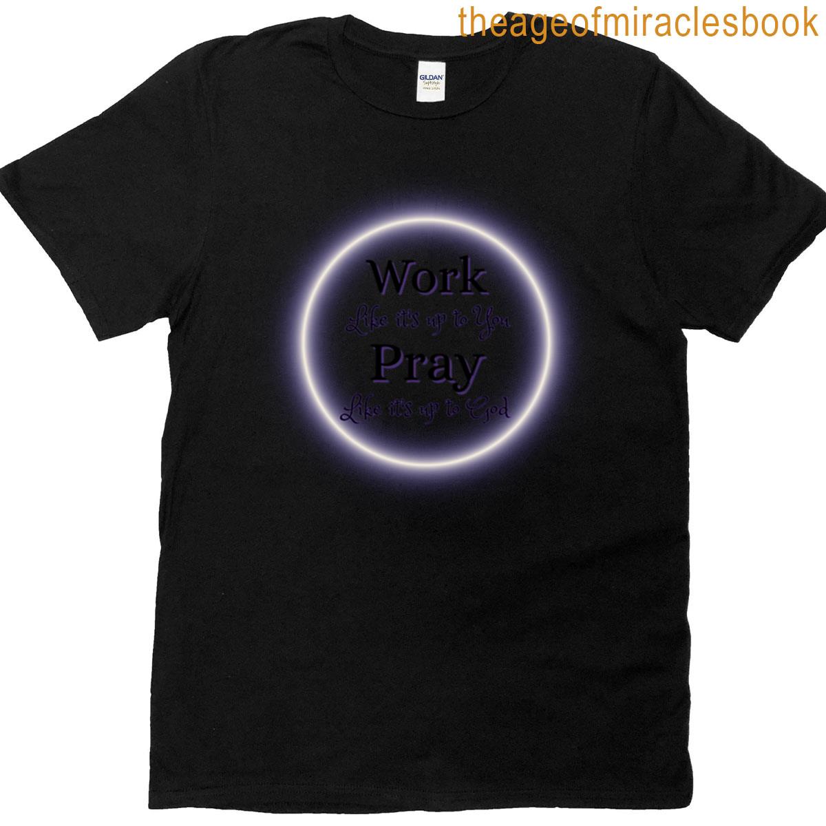 Work And Pray T-shirt