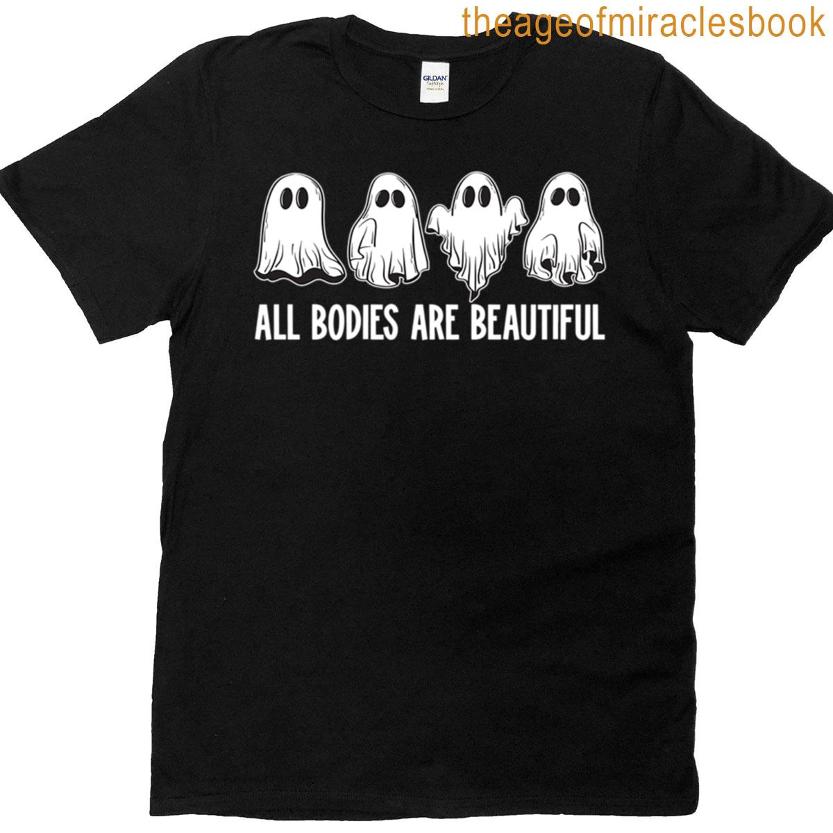 All Bodies Are Beautiful T-shirt
