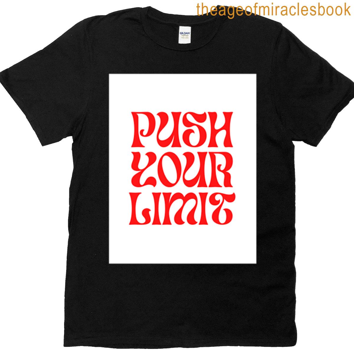 Push Your Limit T-shirt