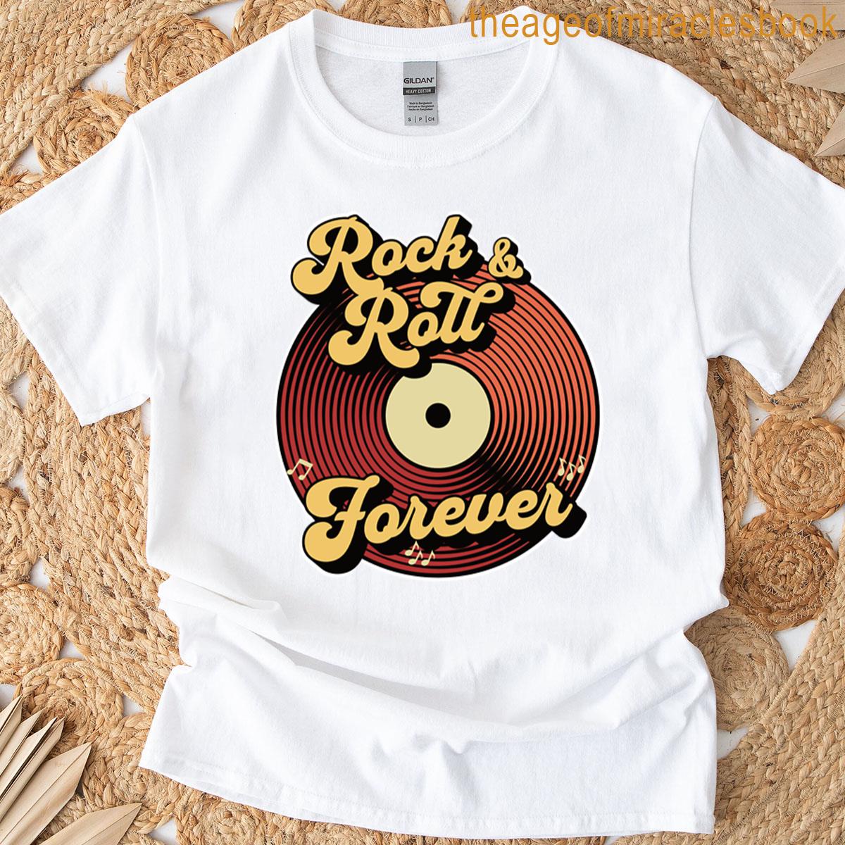 Rock And Roll Forever T-shirt