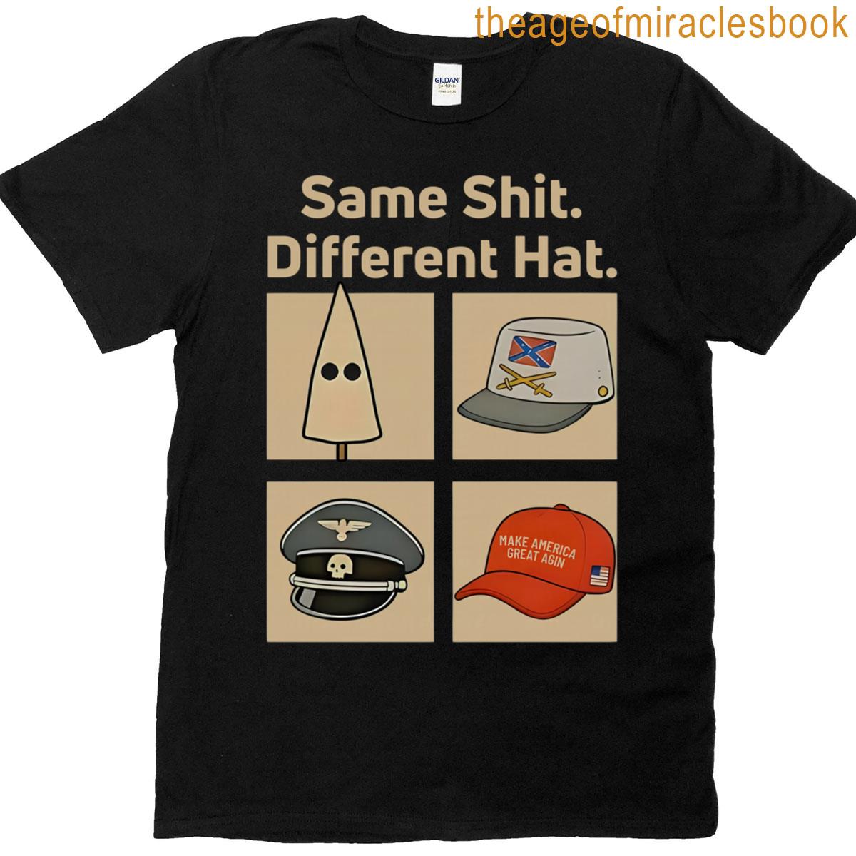 Same Shit Different Hat Funny For Men Women T-shirt