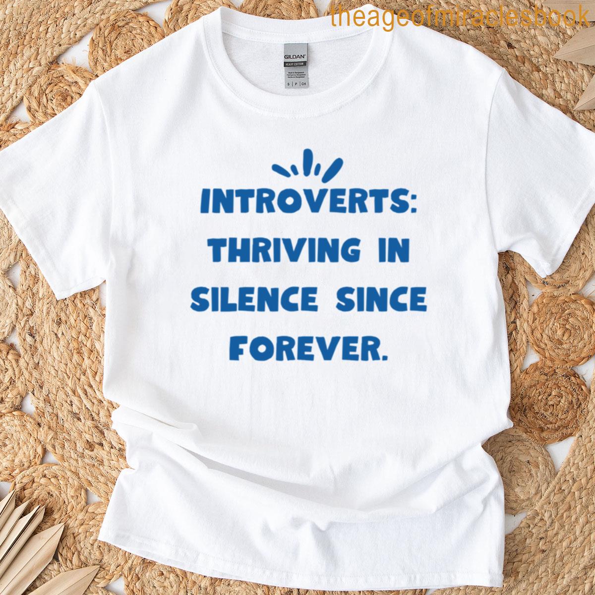 Thriving In Silence T-shirt