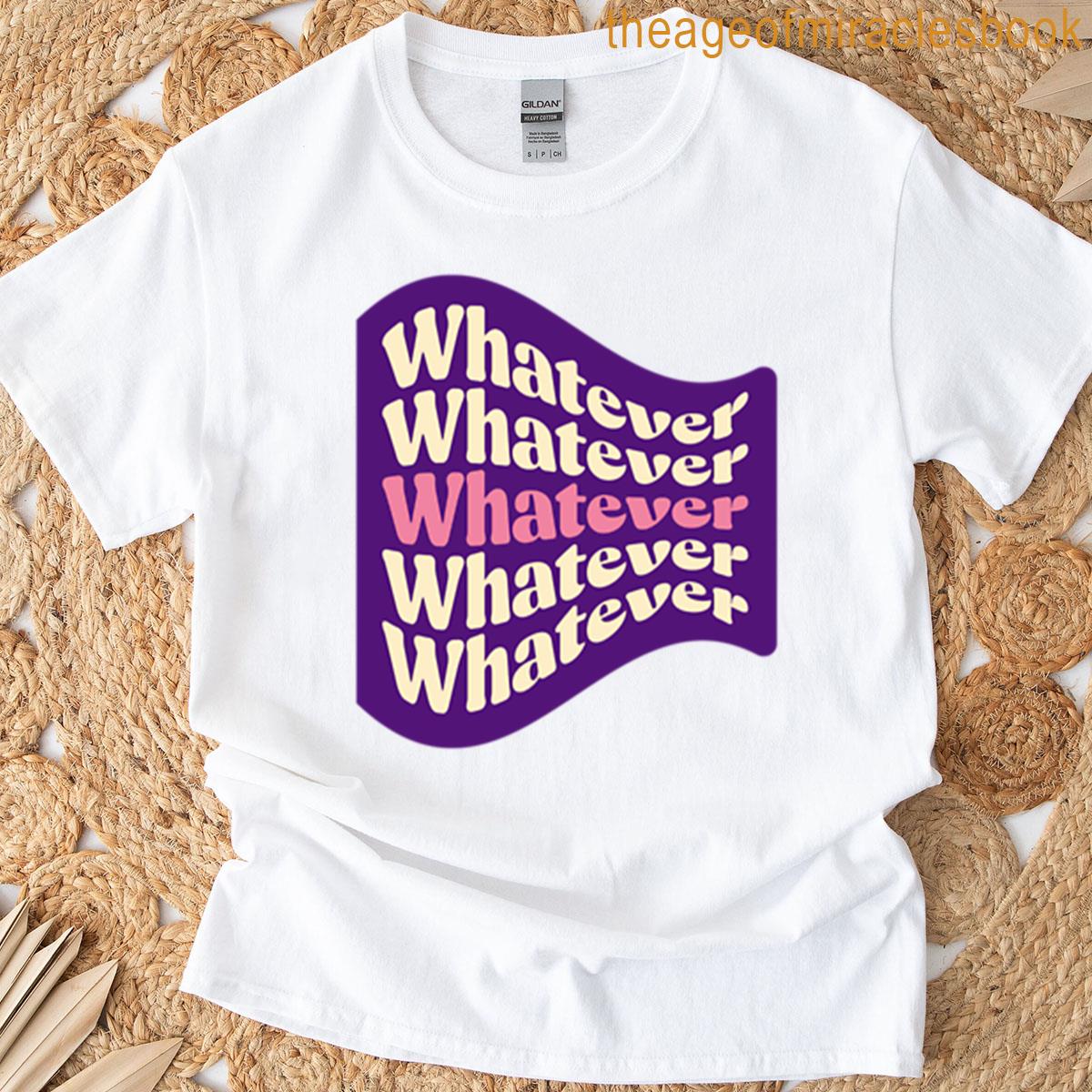 Whatever Retro Wavy Aesthetic T-shirt