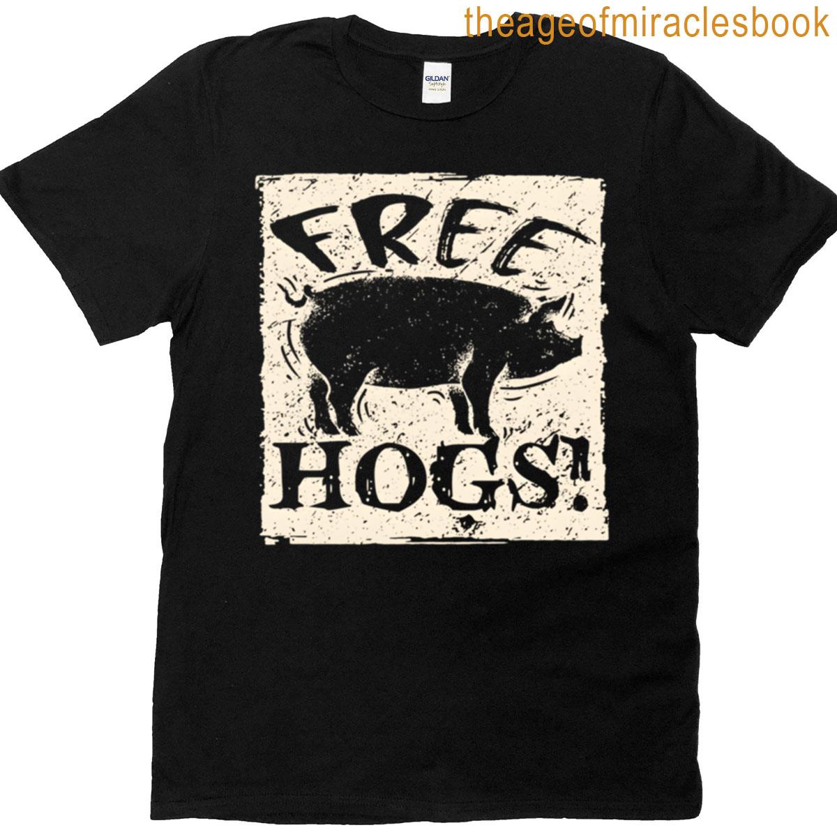 Free Hogs Shooting Wild Boar Hunter T-shirt