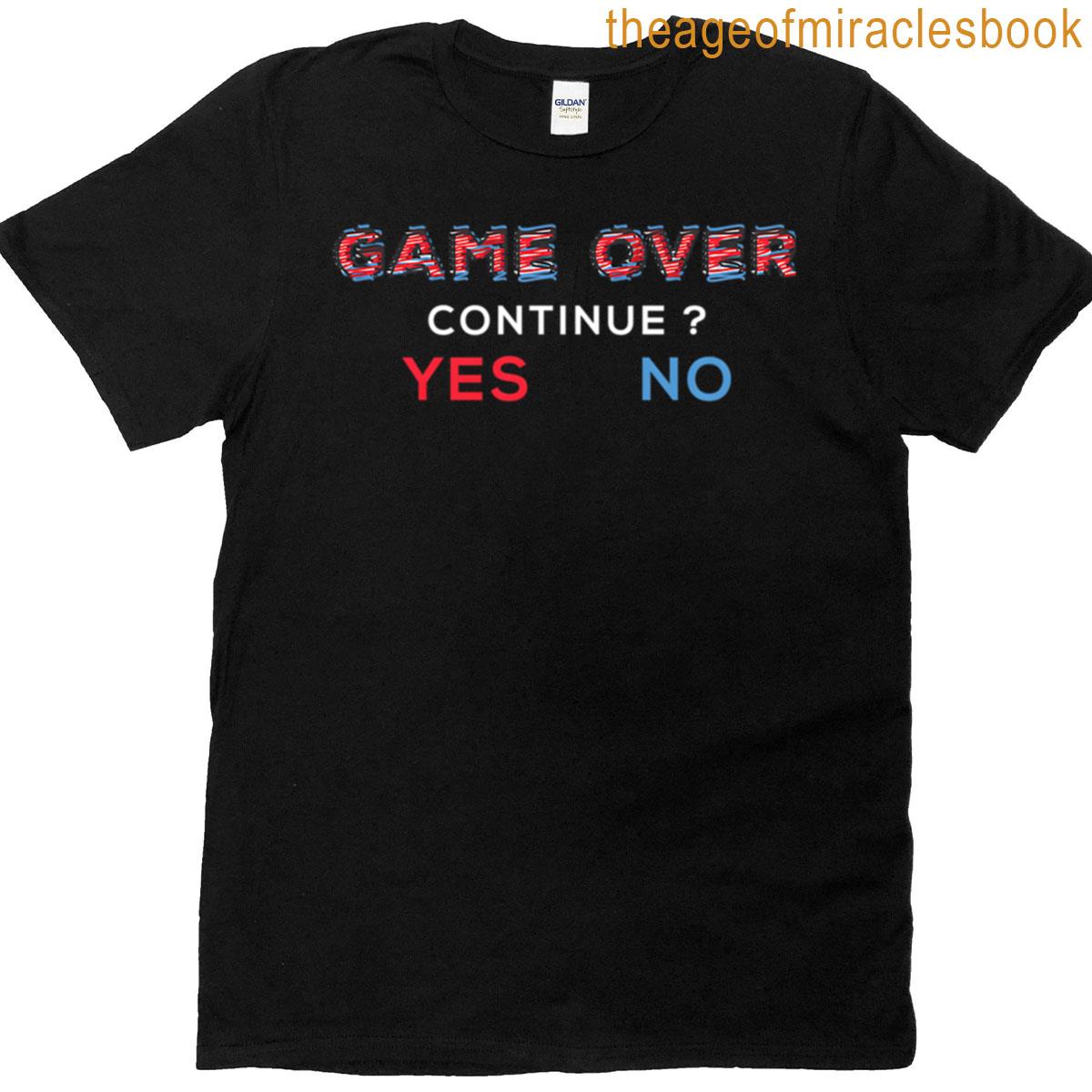 Game Over Continue Yes Or No T-shirt