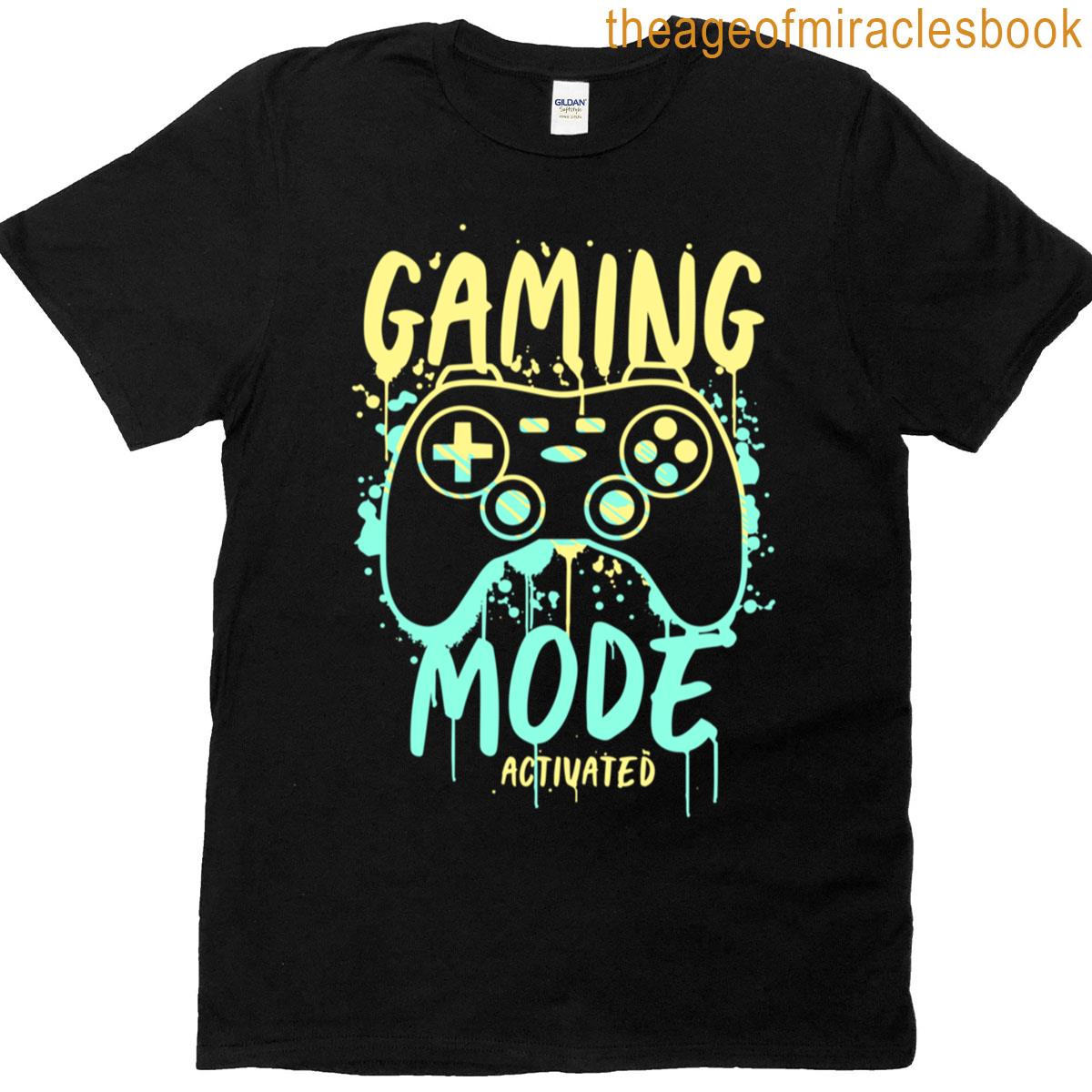 Gaming Mode Activated T-shirt