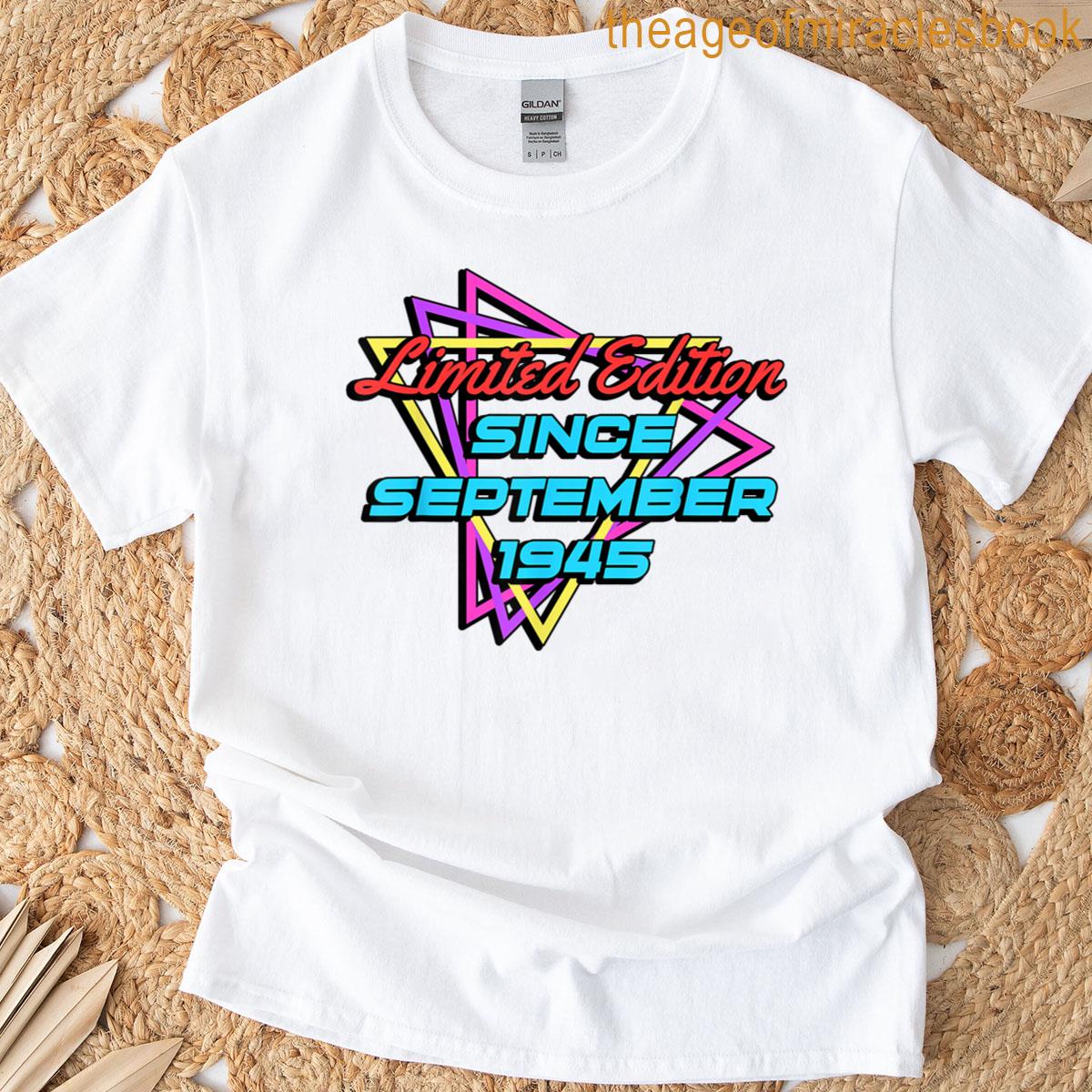 Limited Edition Since September 1945 T-shirt