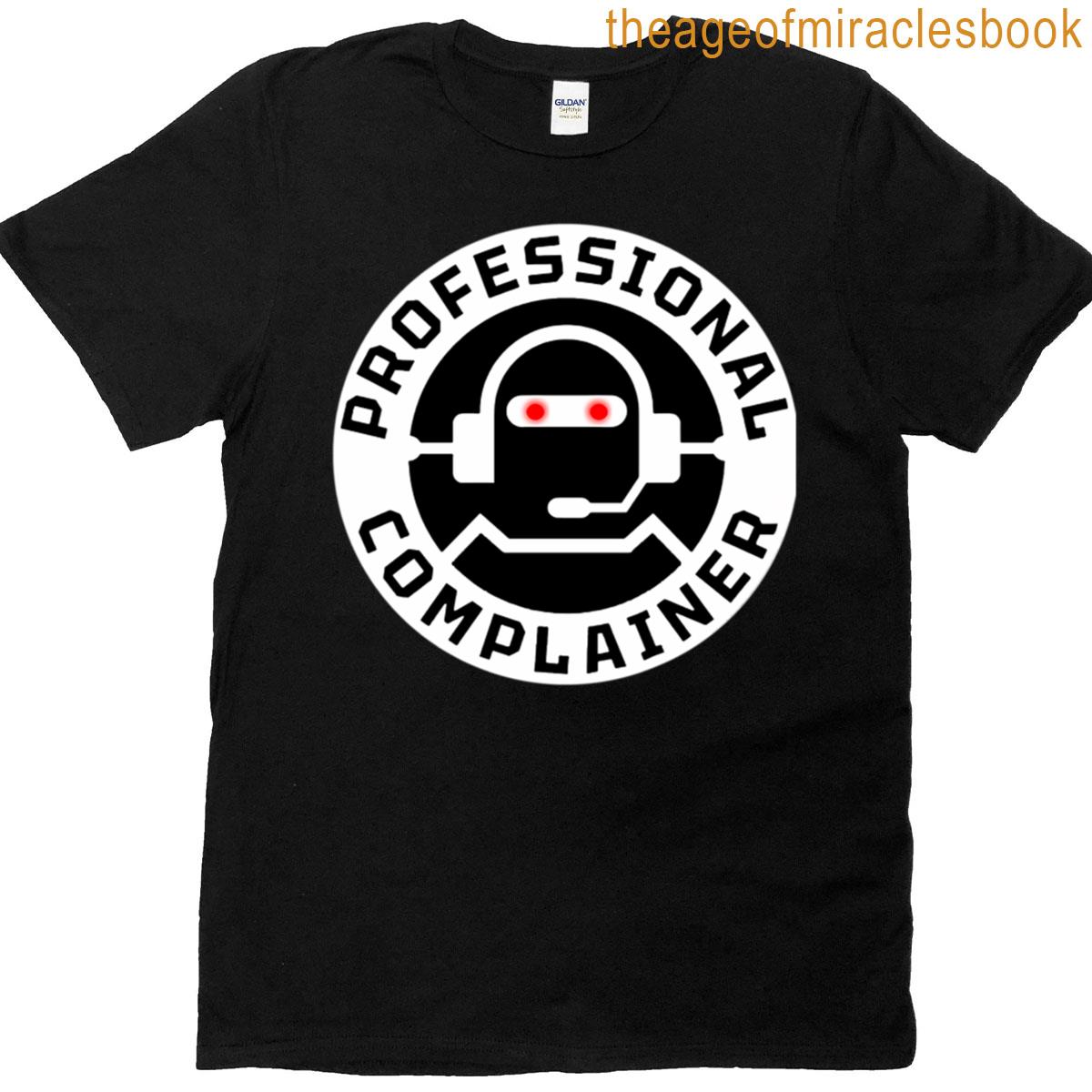 Professional Complainer Bw 2 Logo 1 T-shirt
