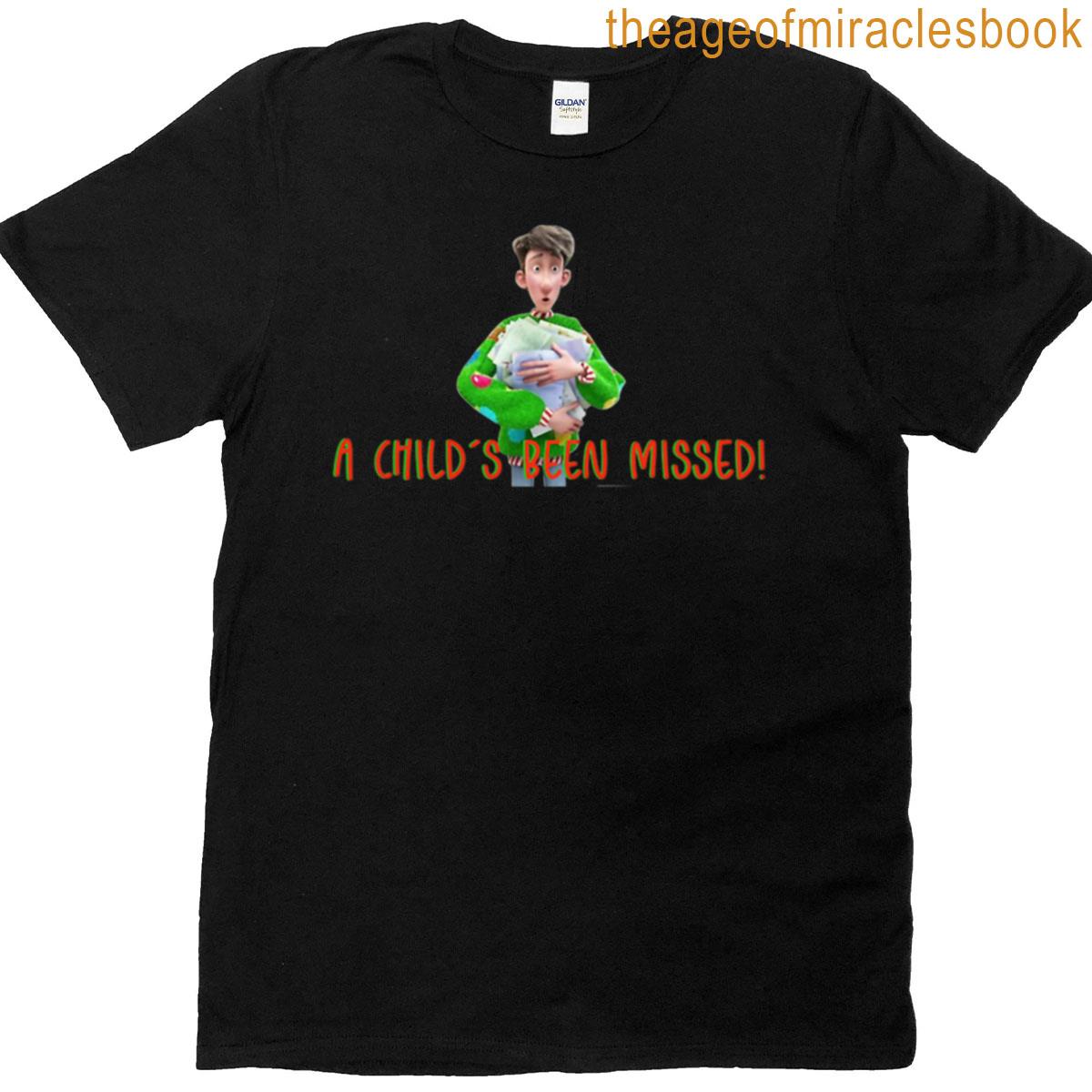 A Childs Been Missed T-shirt