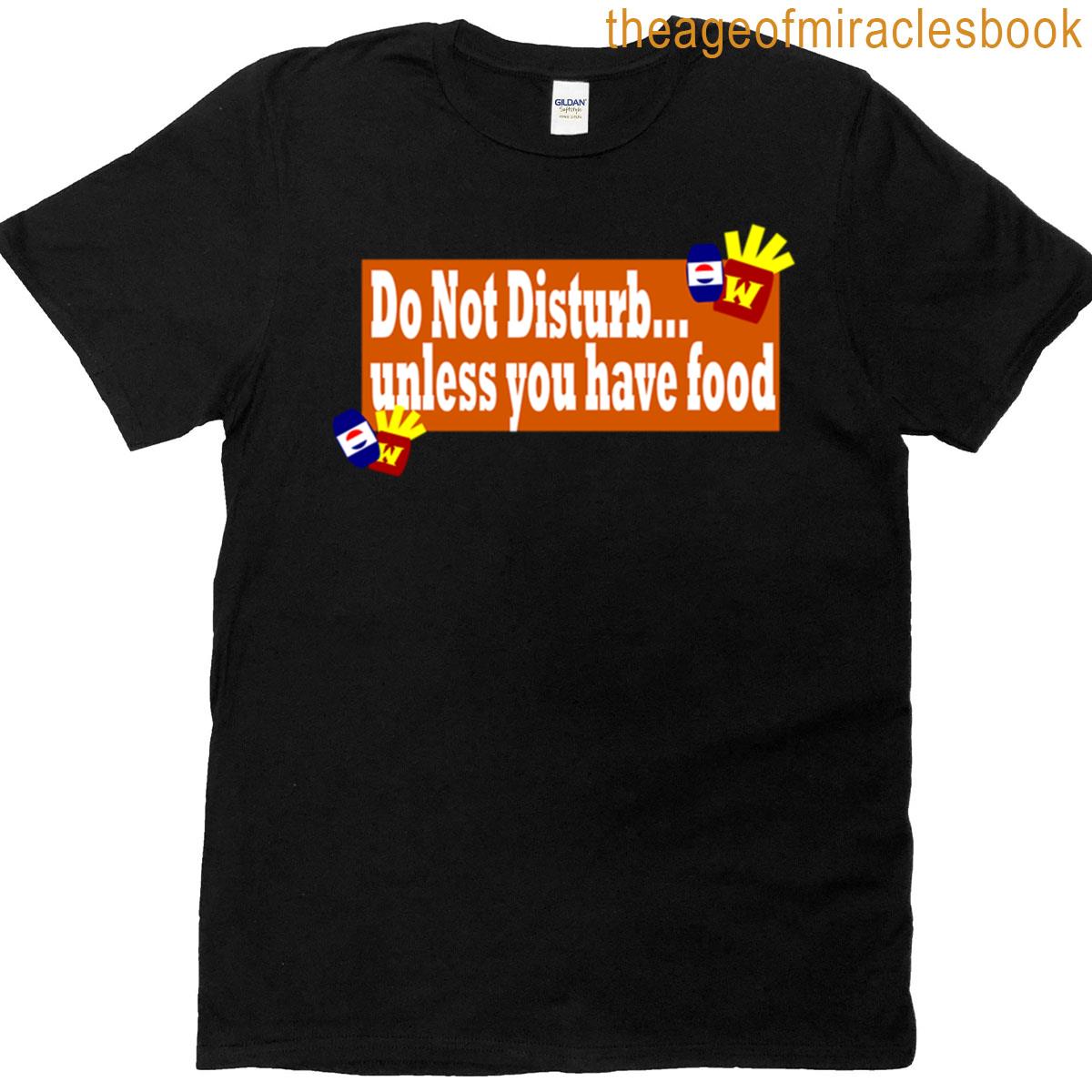 Do Not Disturb T-shirt