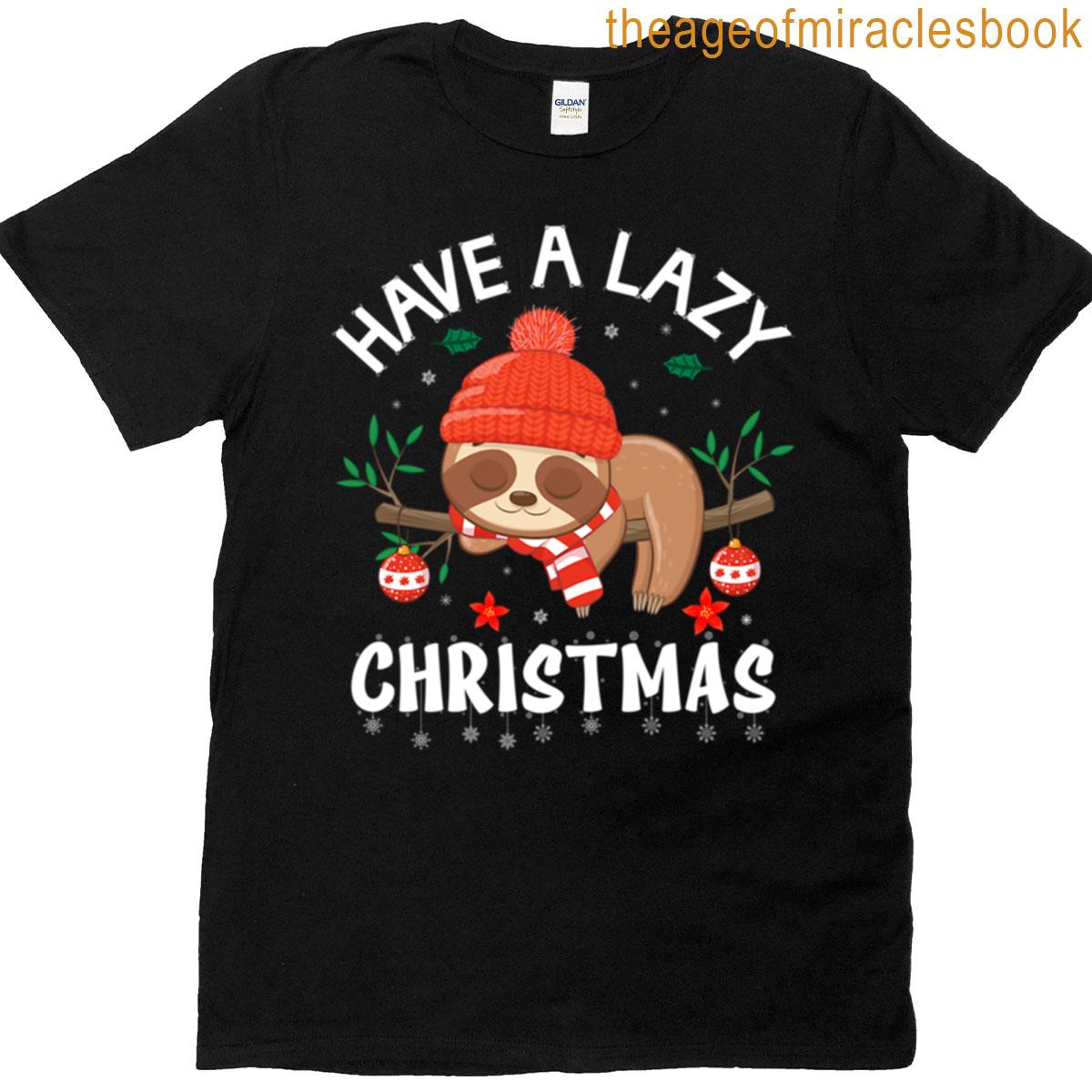 Have A Lazy Christmas T-shirt
