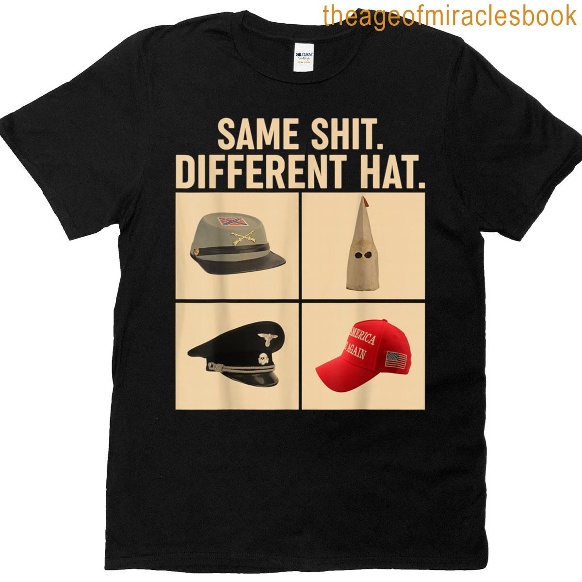 Same Shit Different Hat Funny For Men Women T-shirt