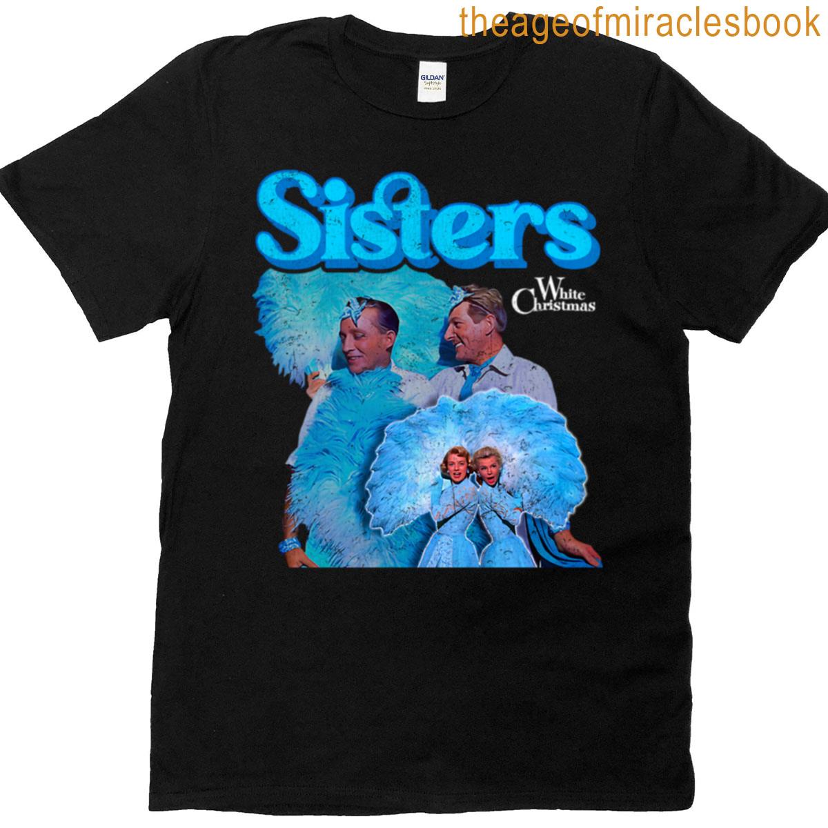 White Christmas Sisters T-shirt