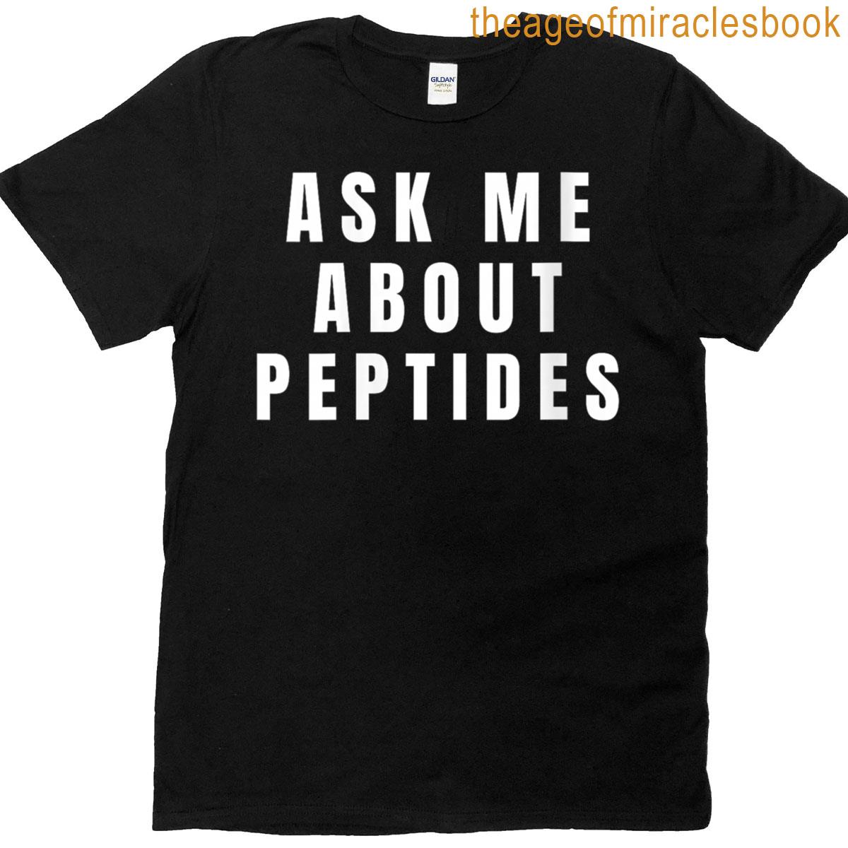 Womens Ask Me About Peptides Biohacker Wellness Protocol T-shirt