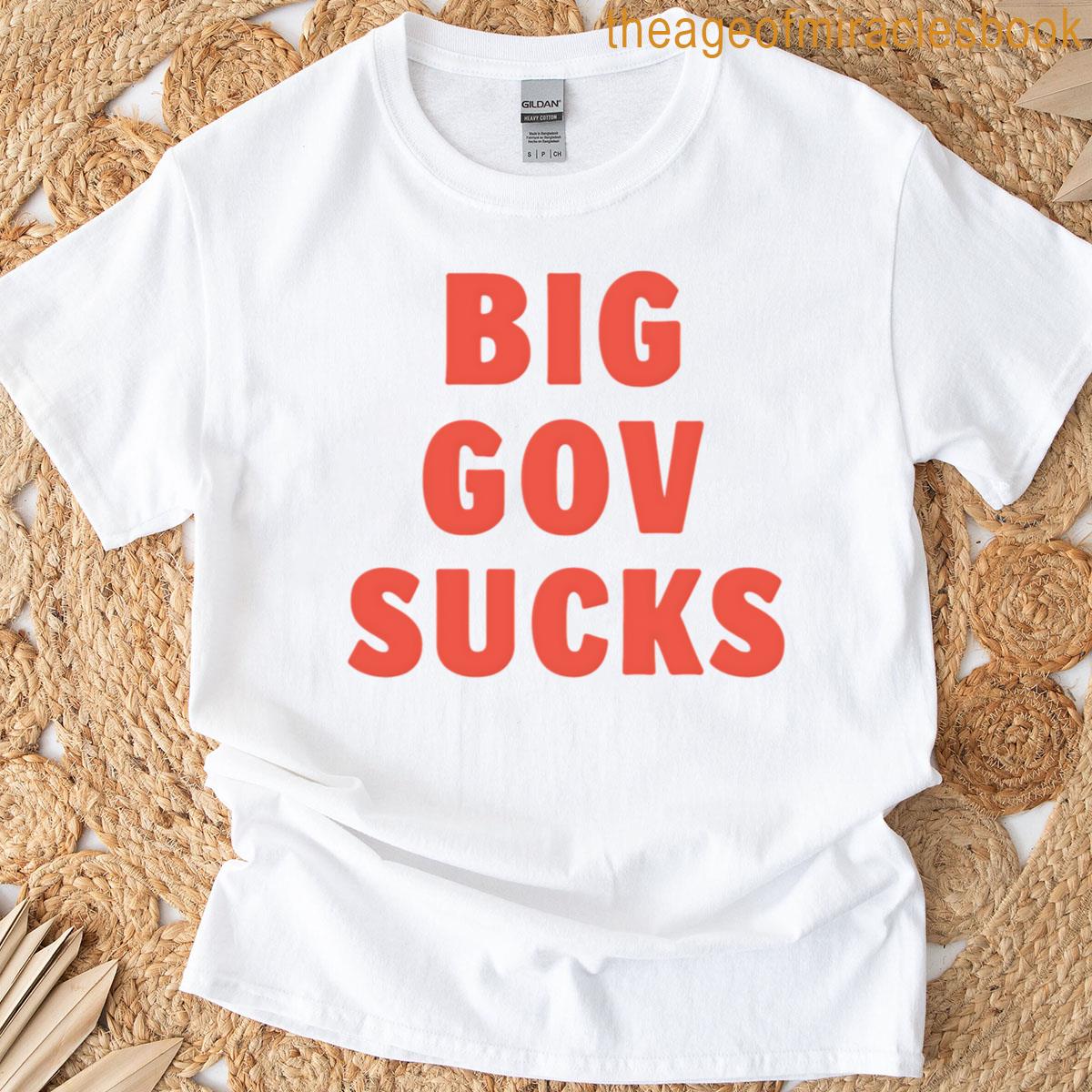 Big Government Sucks T-shirt