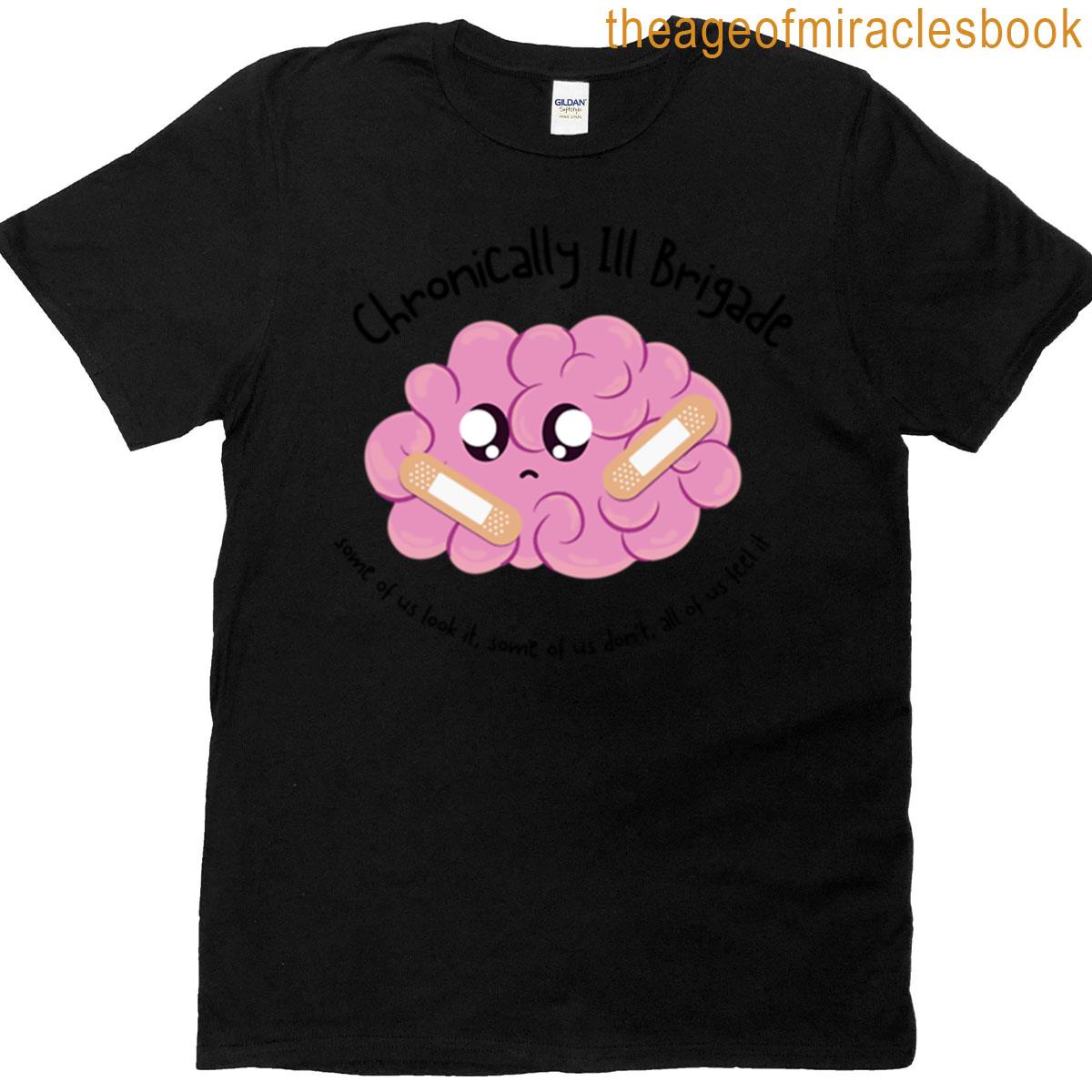 Chronically Ill Brigade T-shirt