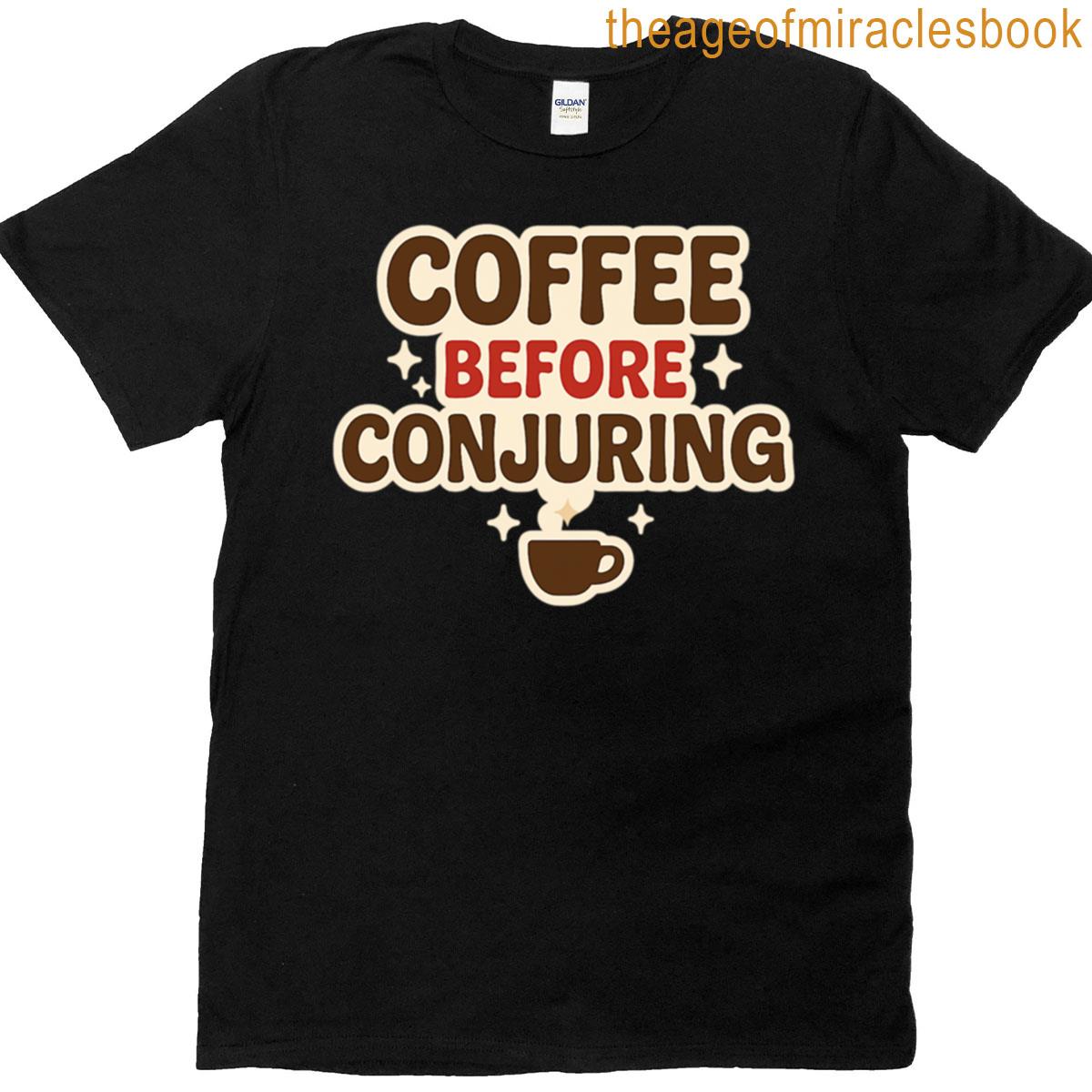 Coffee Before Conjuring Retro Spellcaster Coffee T-shirt