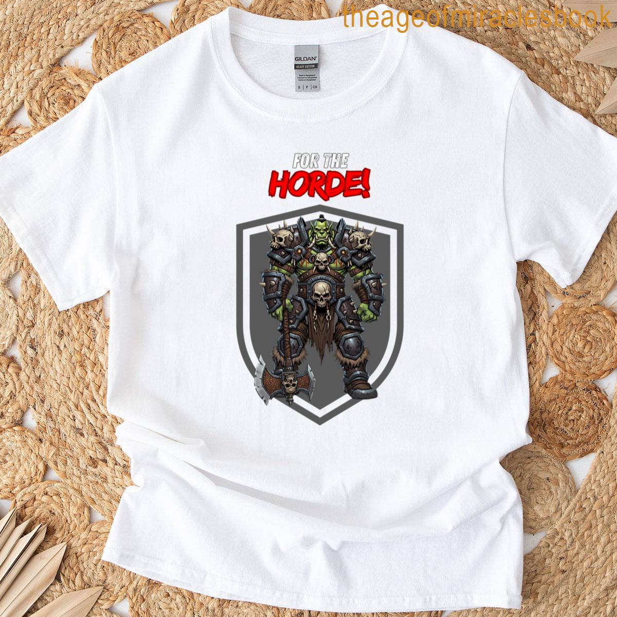 For The Horde T-shirt