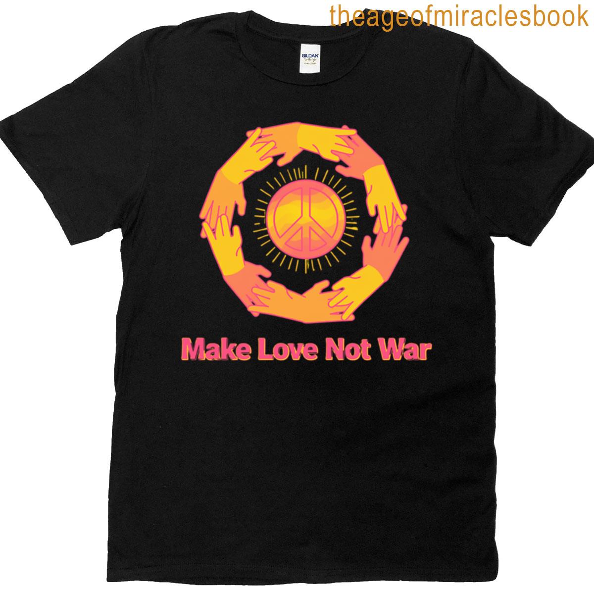 Make Love Not War T-shirt