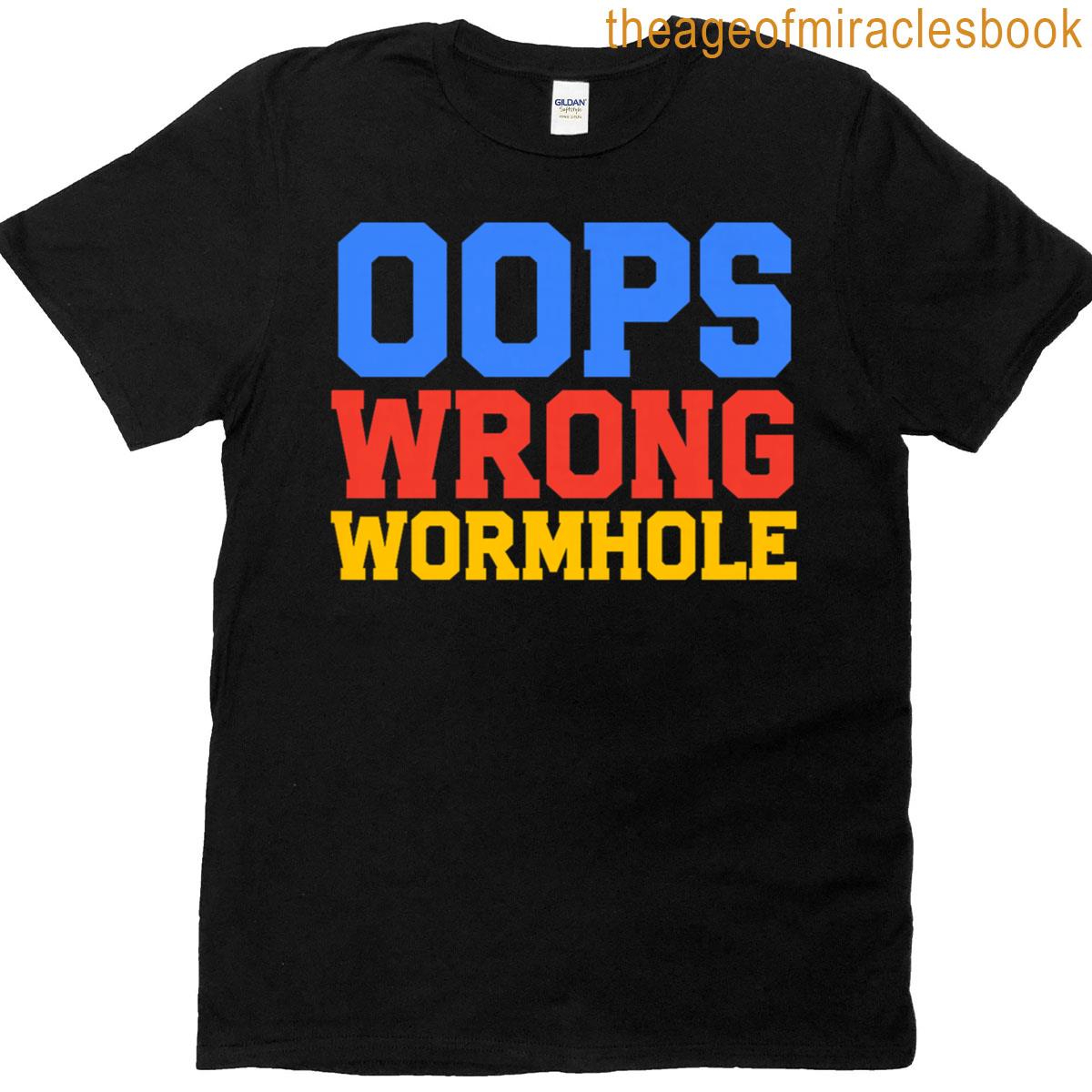 Oops Wrong Wormhole Premium T-shirt