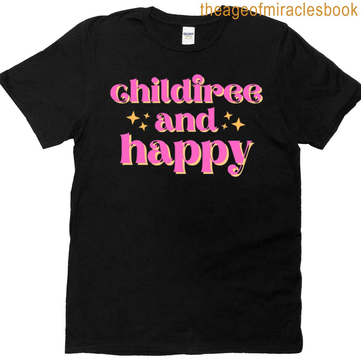 Childfree And Happy T-shirt