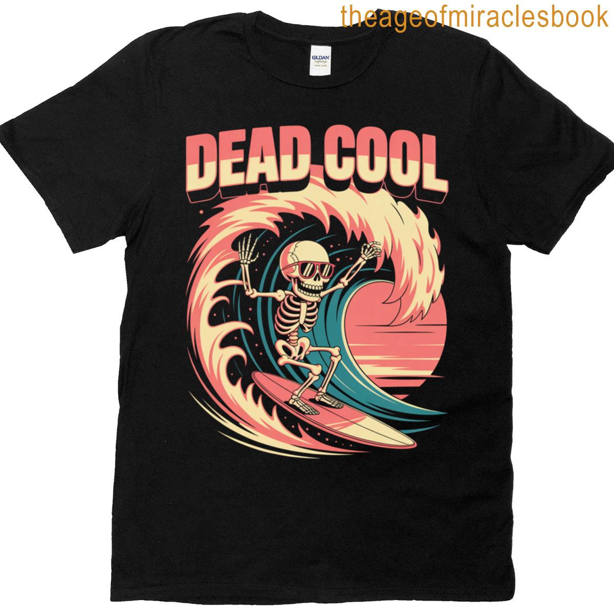 Dead Cool Skeleton Surfer Retro Wave Sunset Vibes T-shirt
