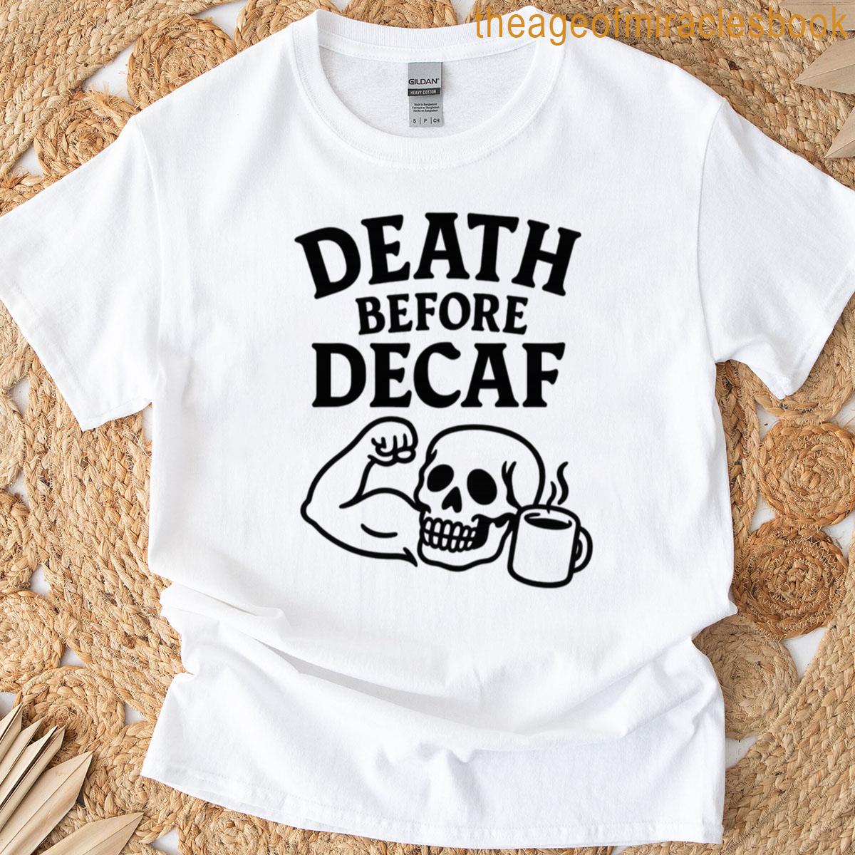 Death Before Decaf Hardcore Caffeine Skull T-shirt