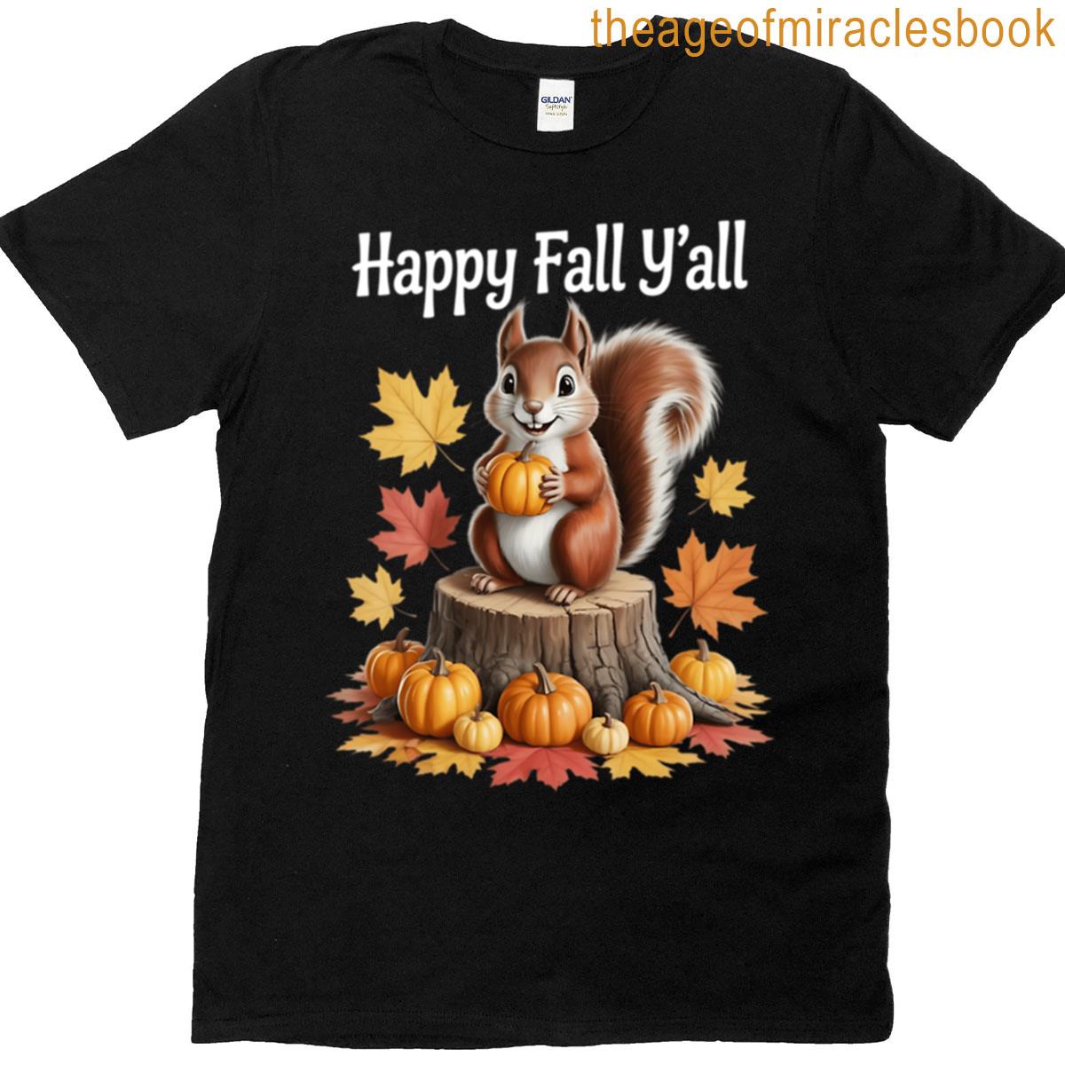 Happy Fall Squirrel Pumpkin Fall Autumn Thanksgiving T-shirt