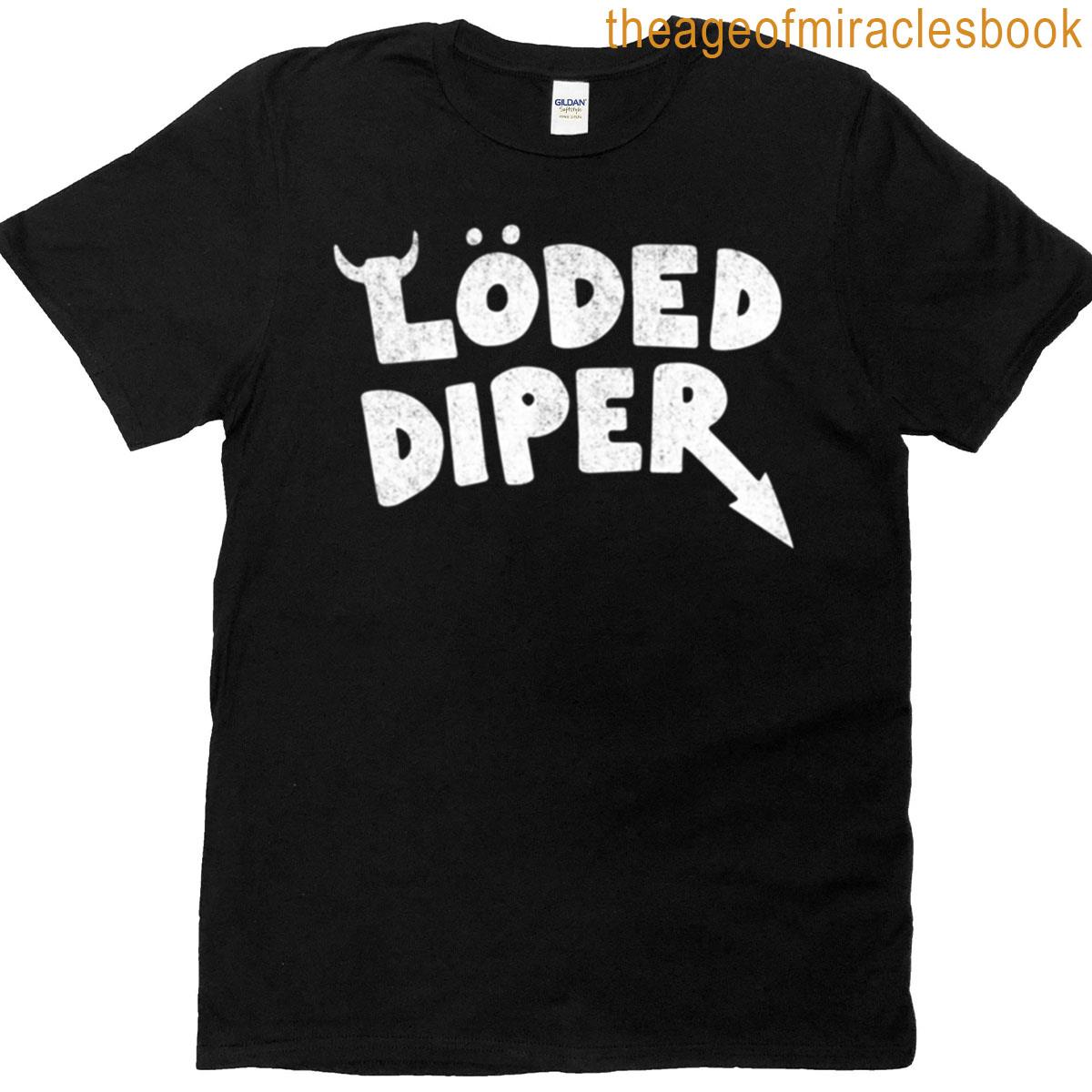 Loded Diaper T-shirt