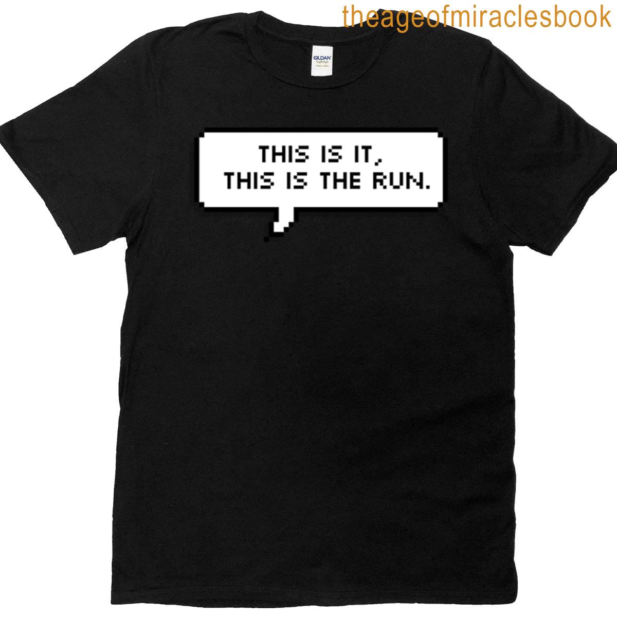 This Is It This Is The Run Pixel Speech Bubble T-shirt
