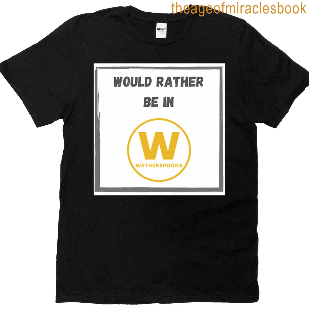 Wetherspoons Funny – Would Rather Be In Wetherspoons Coffee Mug T-shirt
