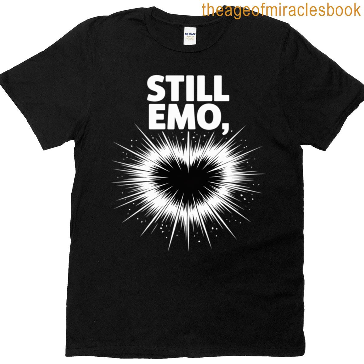 Emo Rock Still Emo T-shirt
